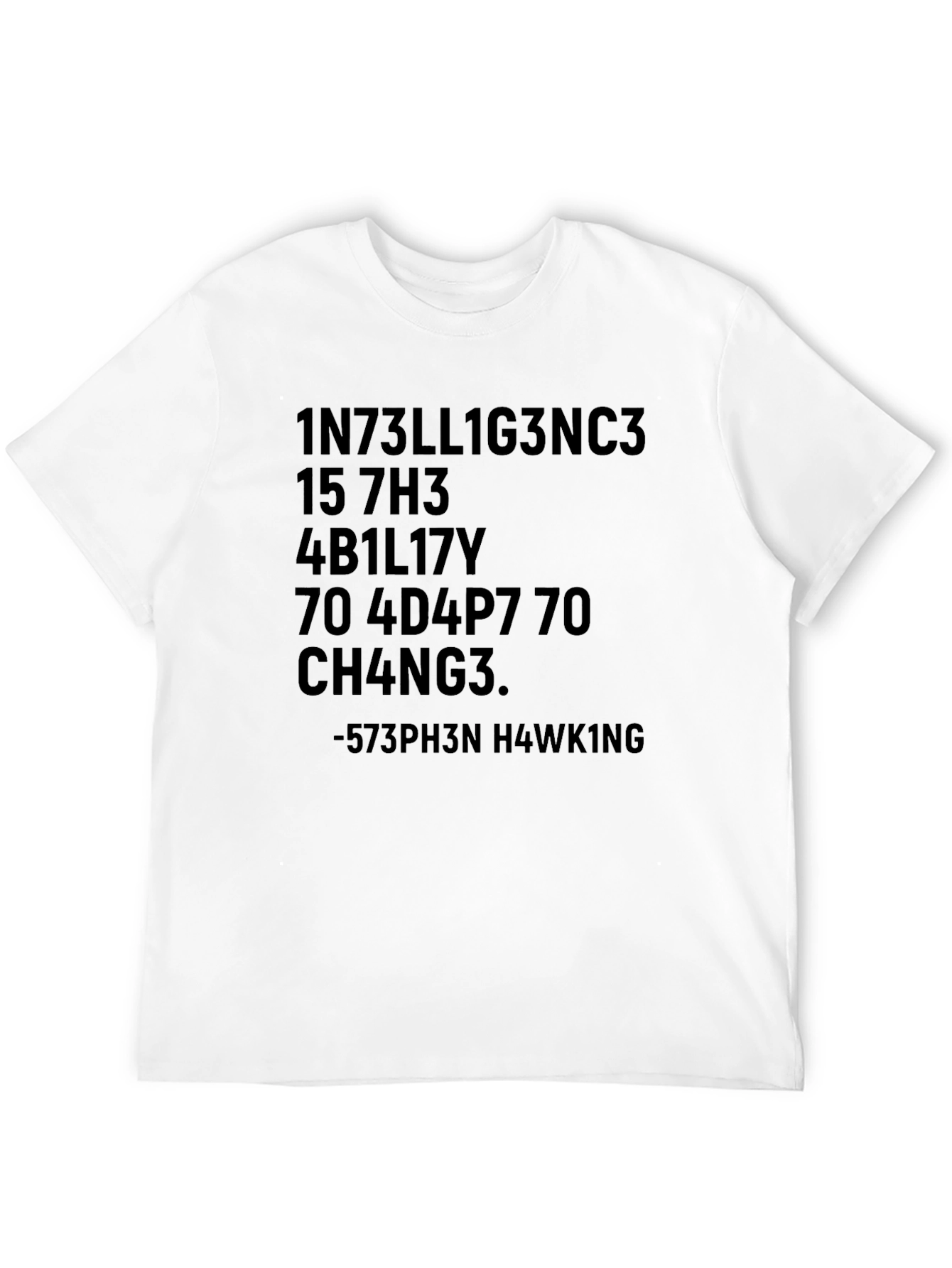 Intelligence Tee: Stephen Hawking Quote Shirt