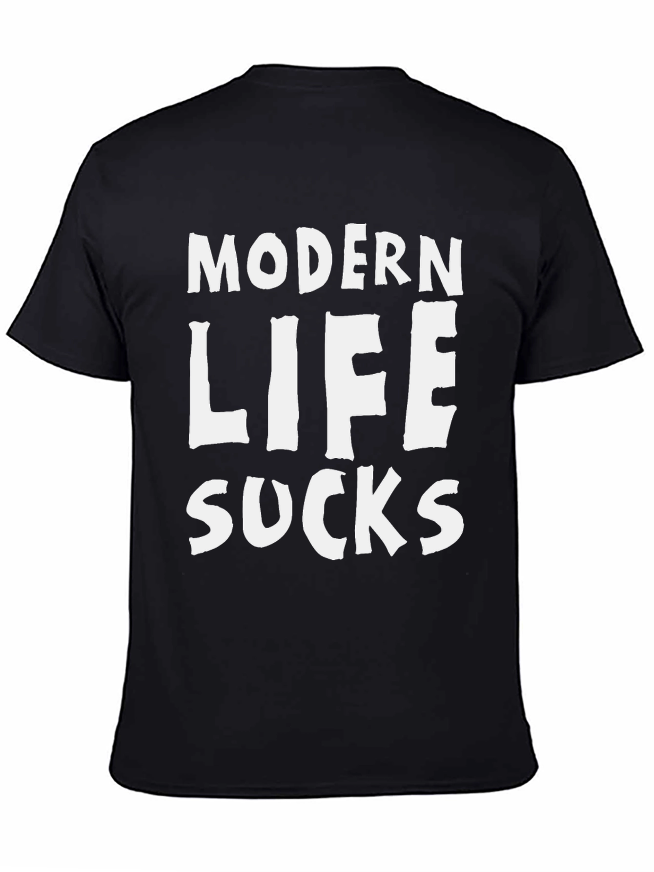 Modern Life Sucks Graphic T-Shirt - Casual Wear