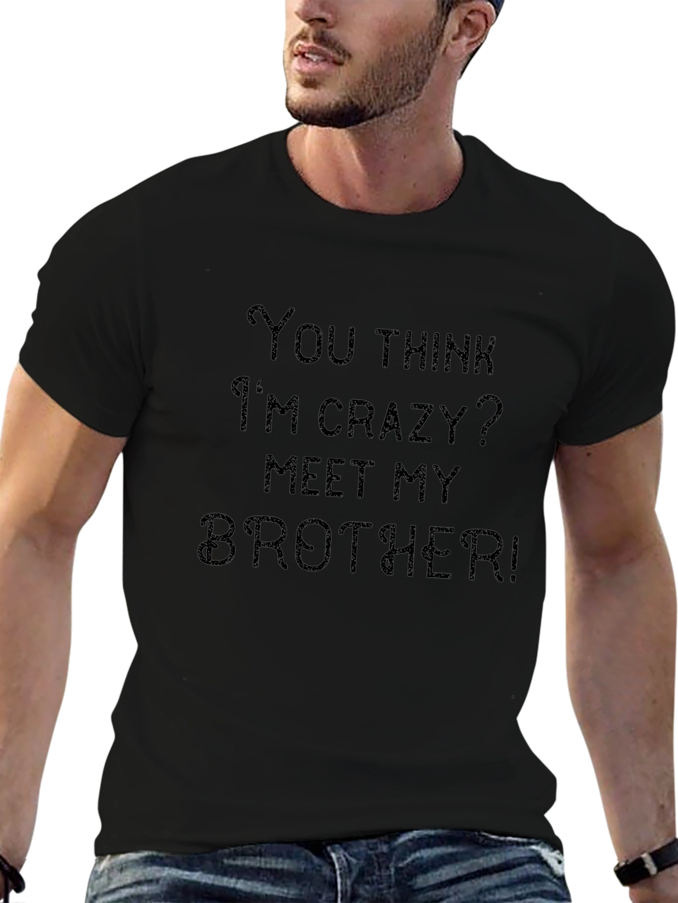 Crazy Brother T-Shirt: Funny Sibling Humor Tee