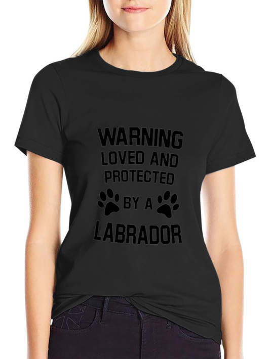 Warning Loved by a Labrador T-Shirt