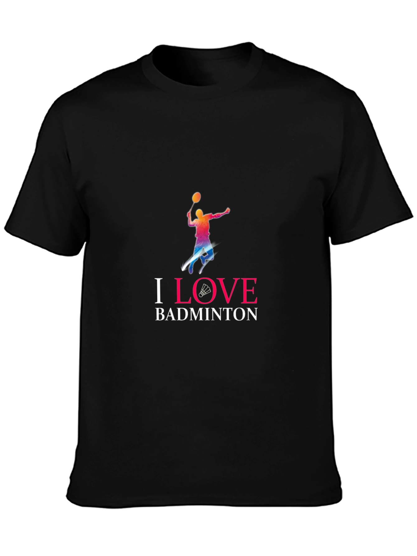 I Love Badminton T-Shirt - Stylish Sportswear