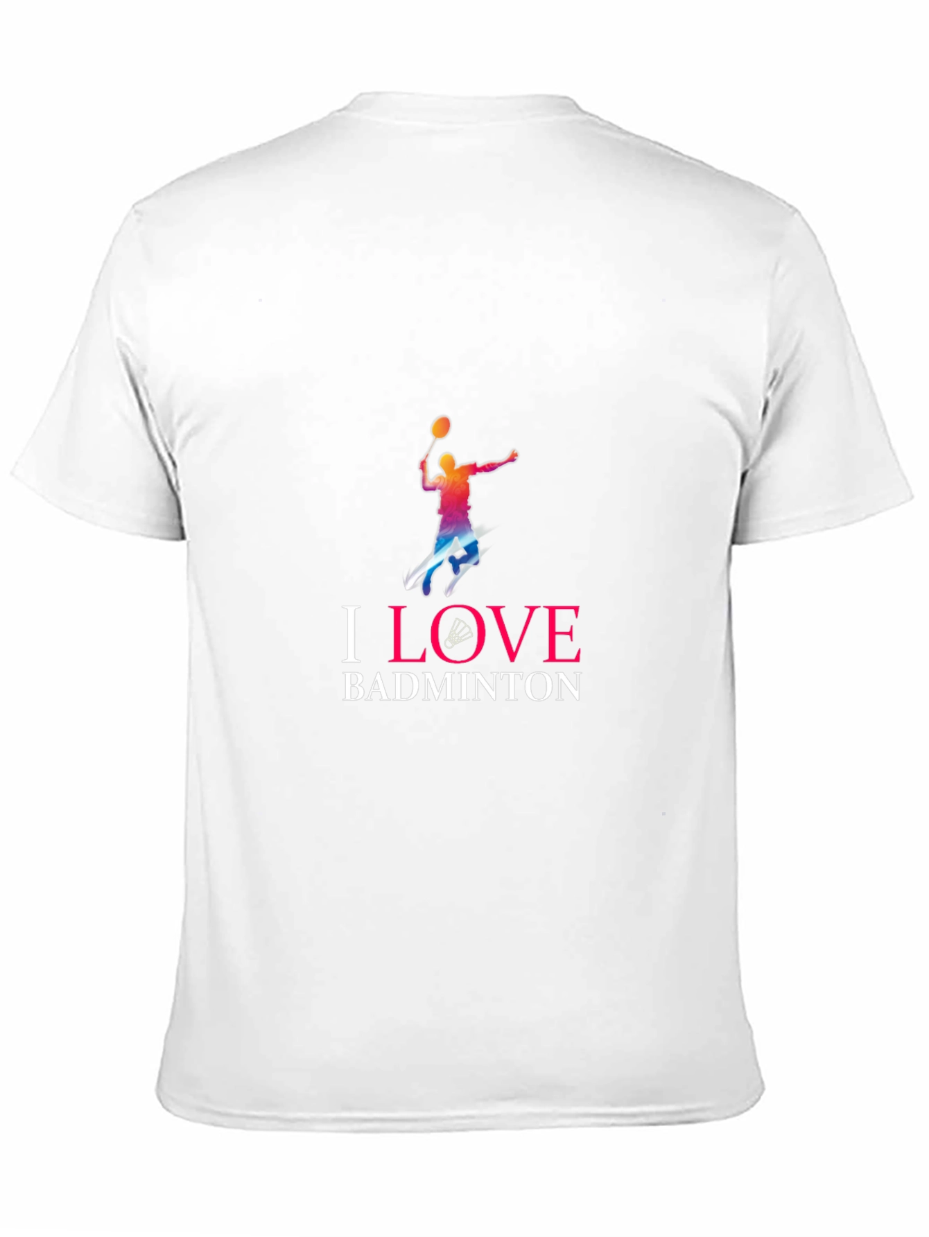 I Love Badminton T-Shirt - Stylish Sportswear