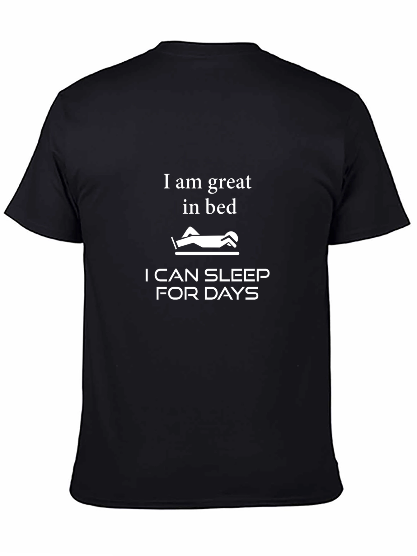 Funny Sleep T-Shirt - Im Great in Bed