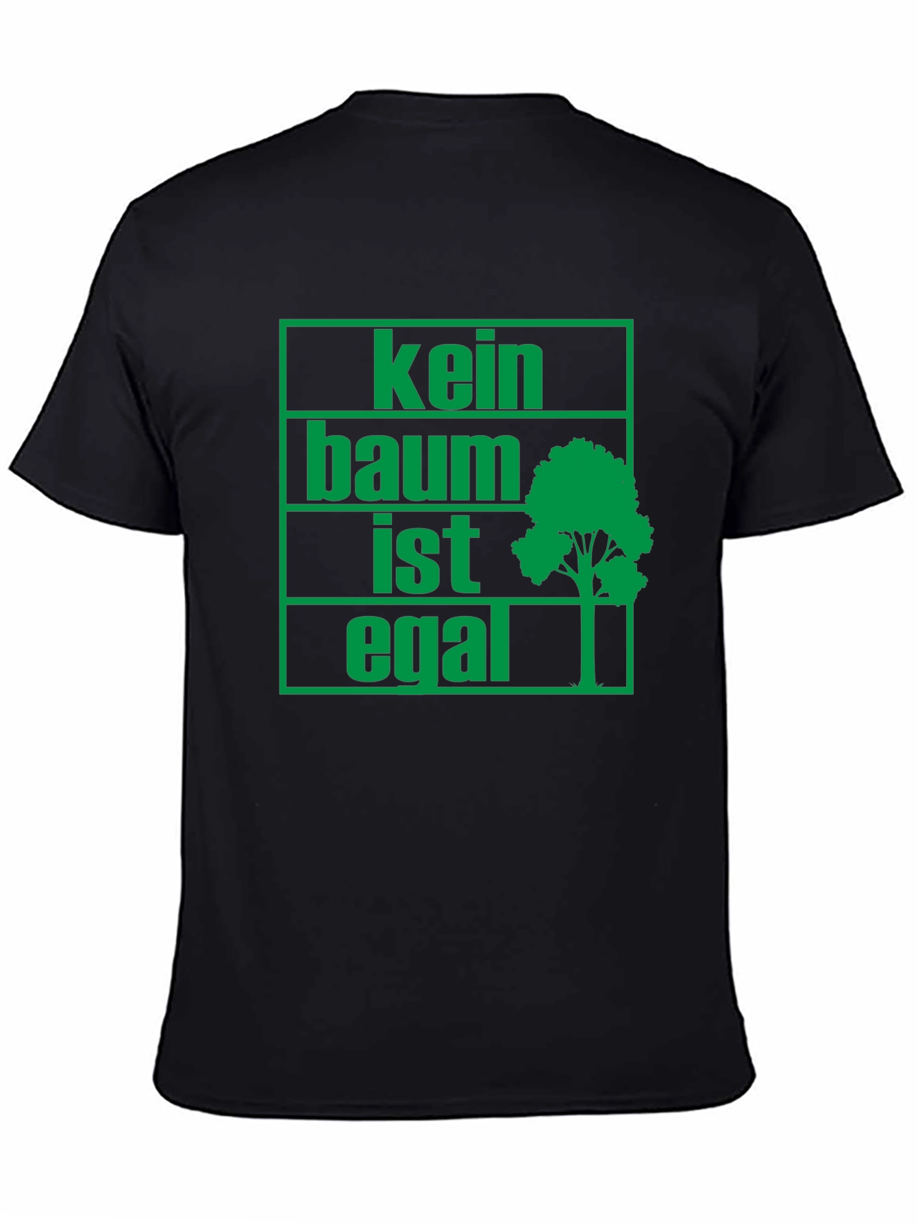 Eco-Friendly Kein Baum Ist Egal Graphic Tee
