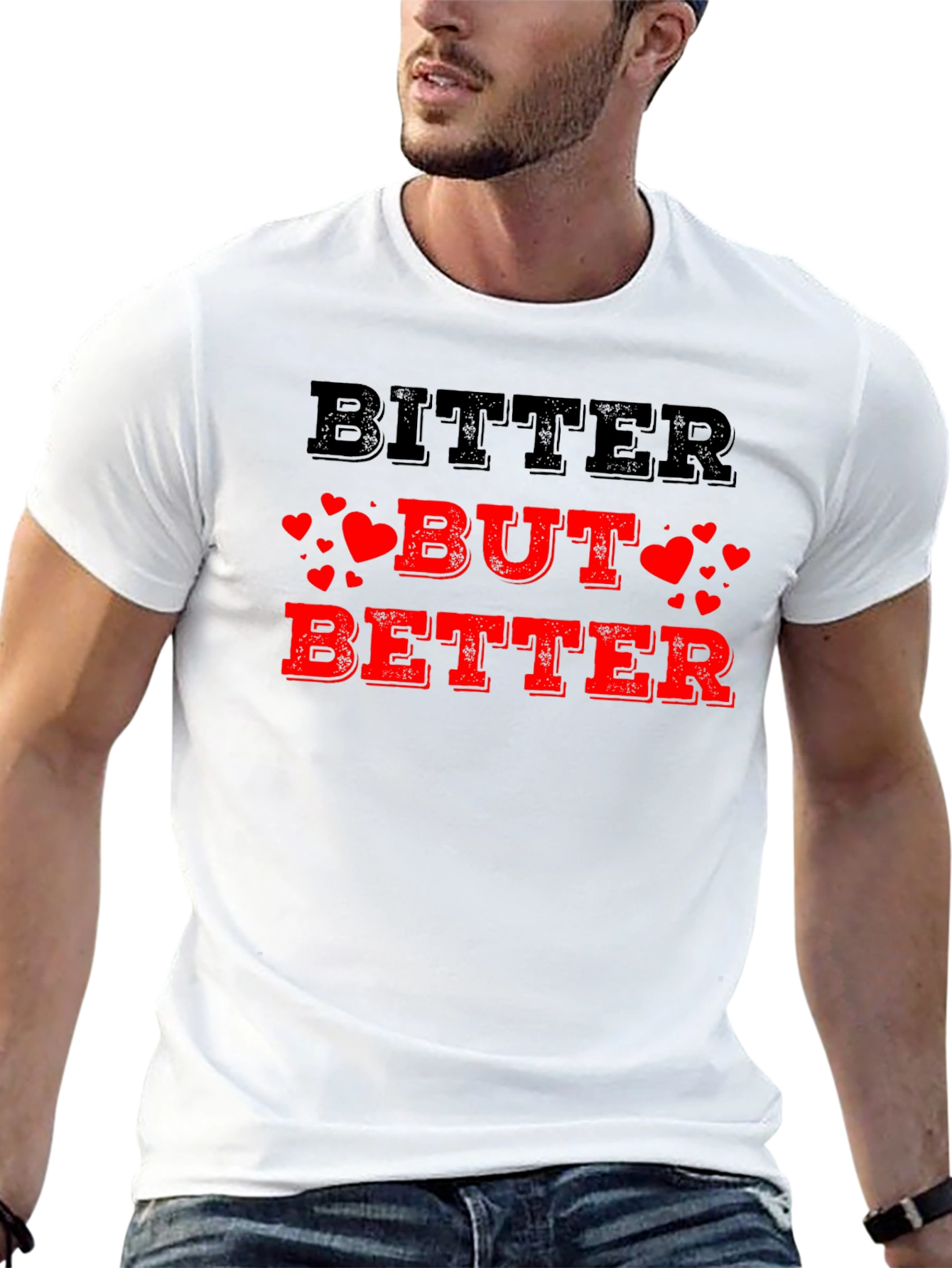 Bitter But Better T-Shirt