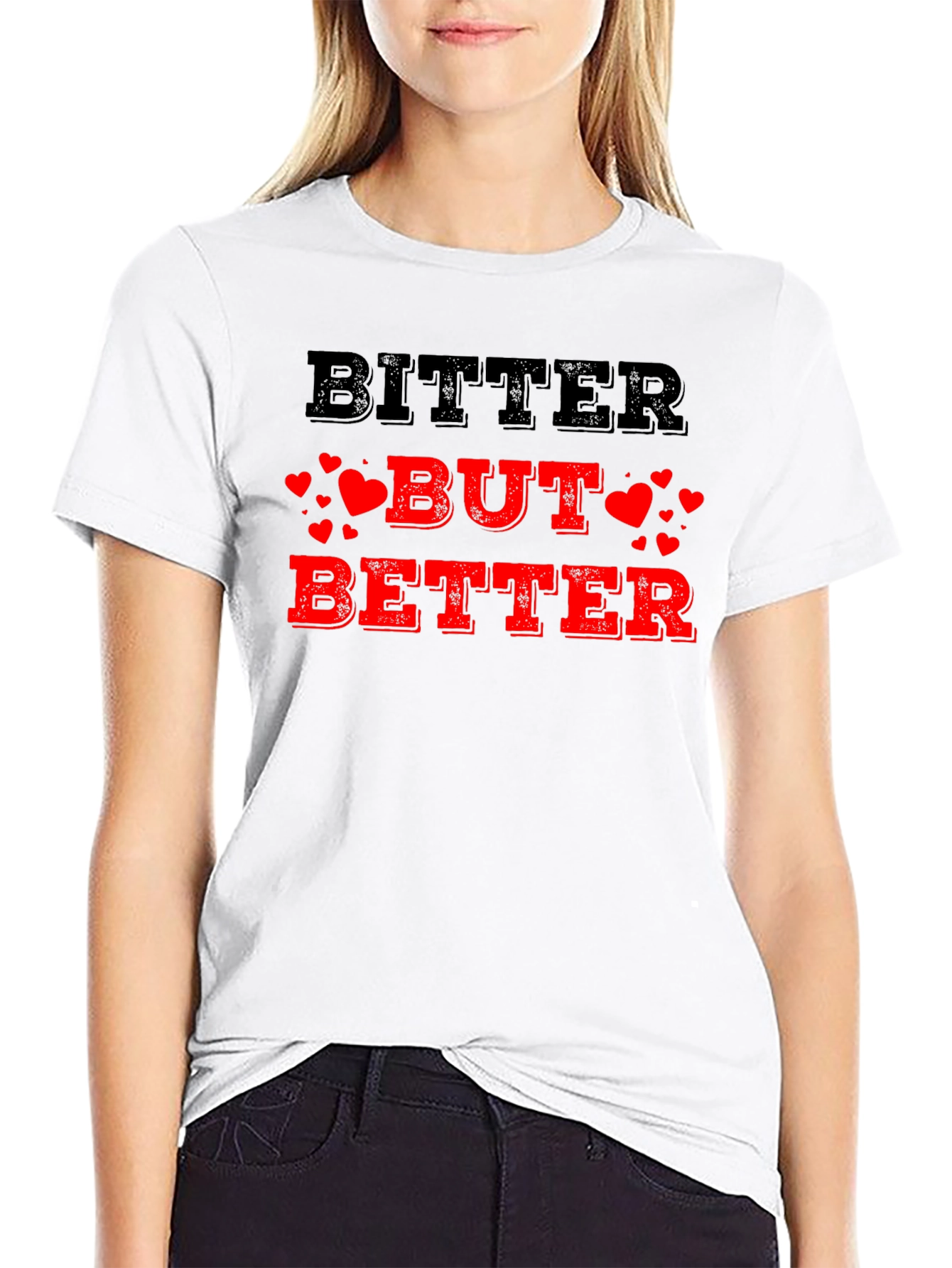 Bitter But Better T-Shirt