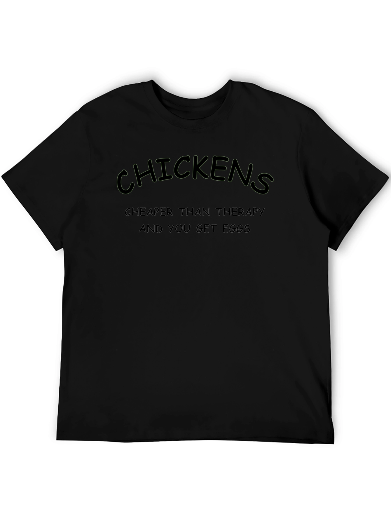 Chickens Cheaper Than Therapy Black T-Shirt