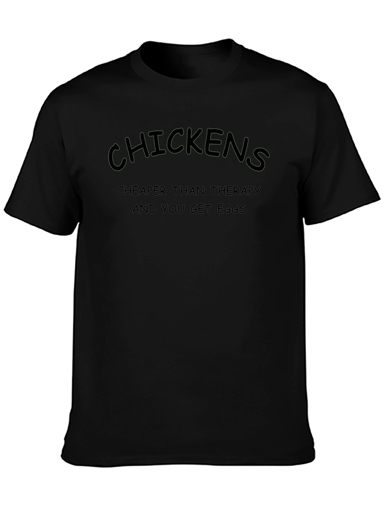 Chickens Cheaper Than Therapy Black T-Shirt
