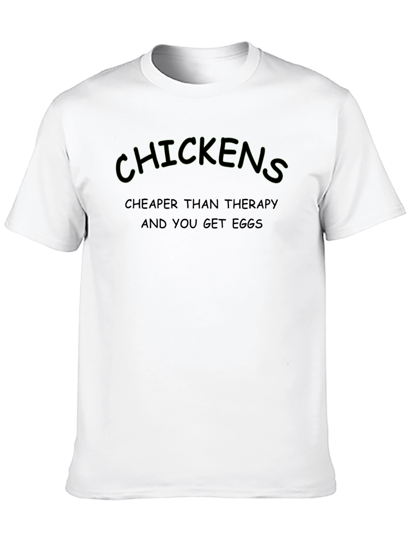 Chickens Cheaper Than Therapy Black T-Shirt