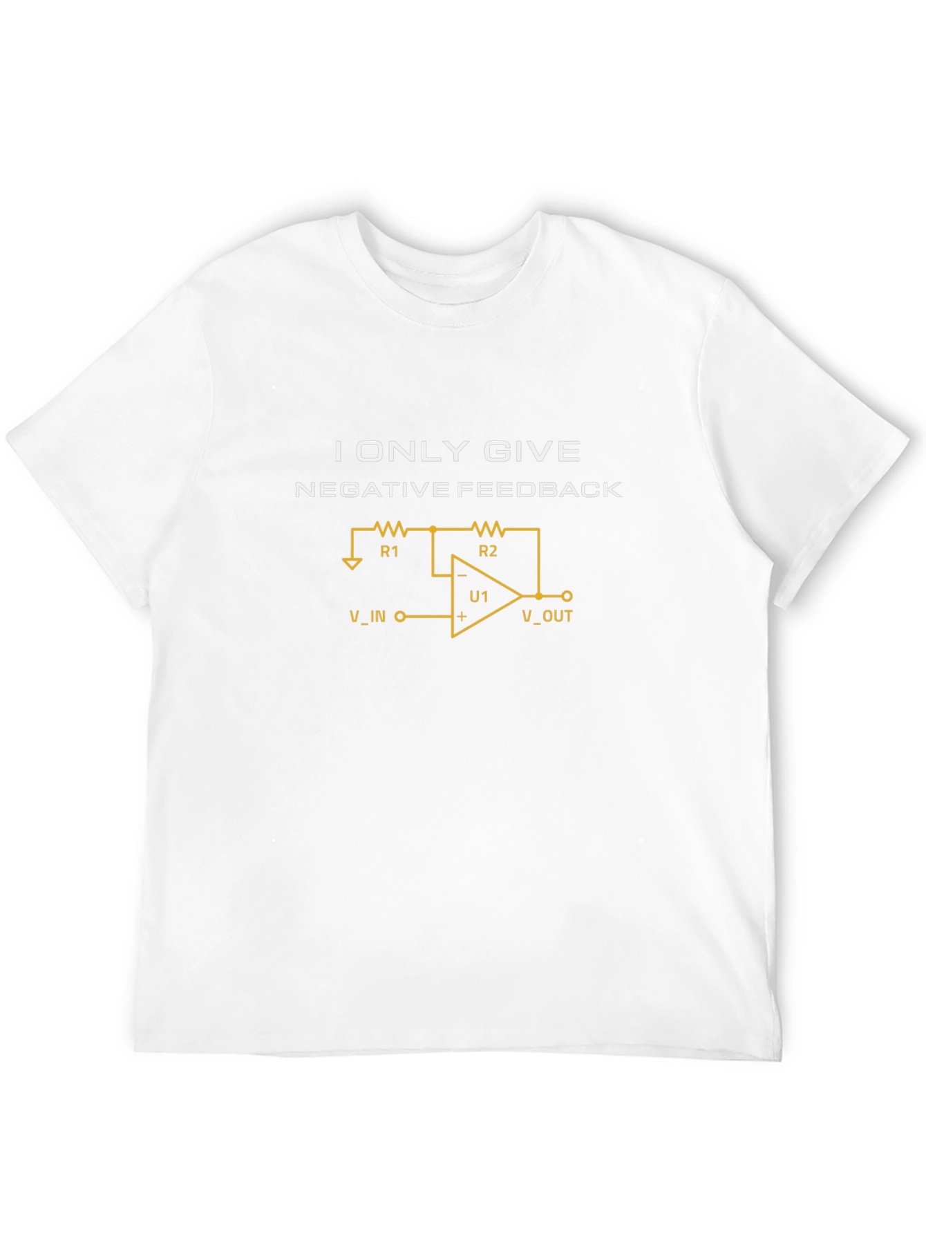 Negative Feedback T-Shirt - Engineer Humor
