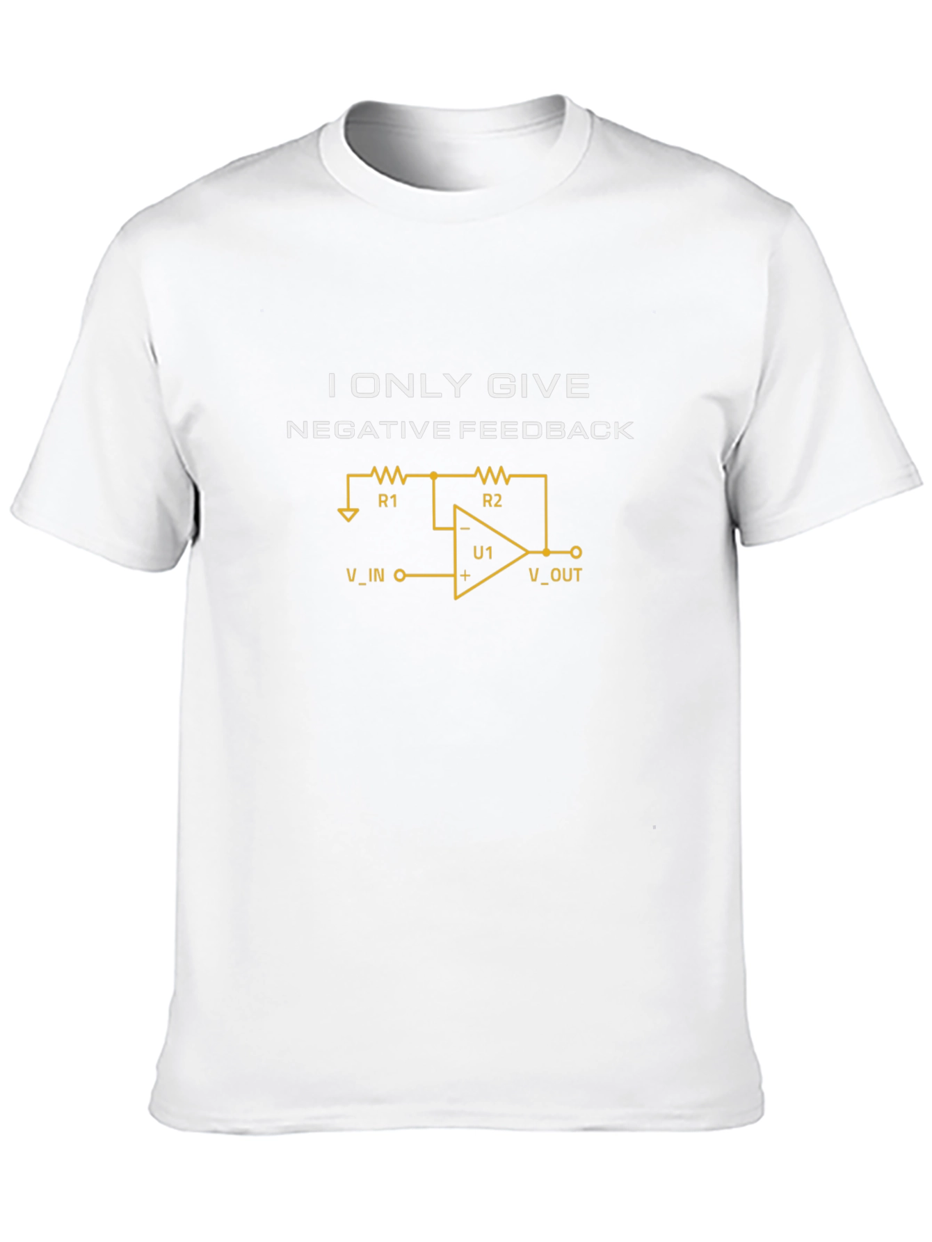 Negative Feedback T-Shirt - Engineer Humor