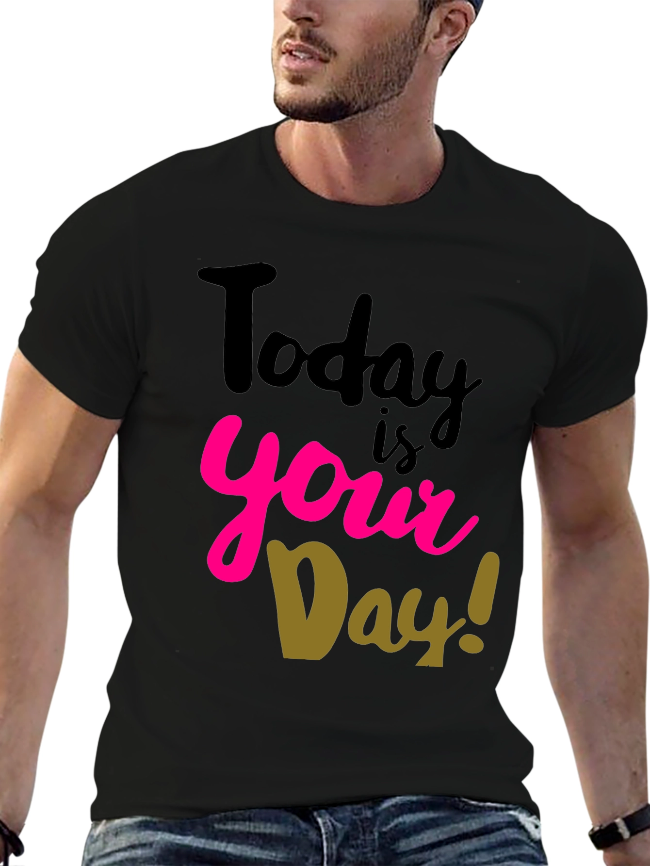 Today is Your Day Black Graphic Tee