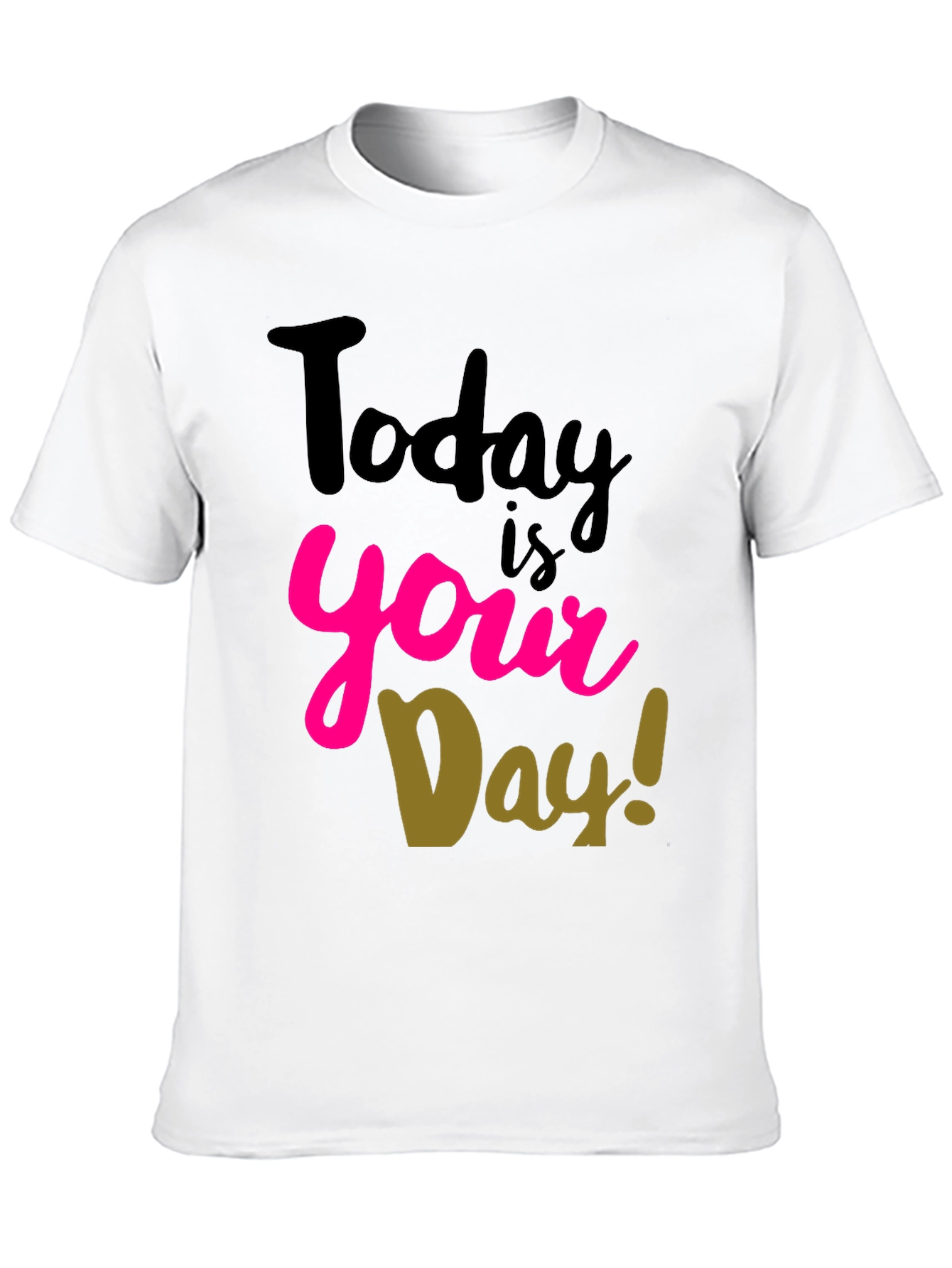 Today is Your Day Black Graphic Tee
