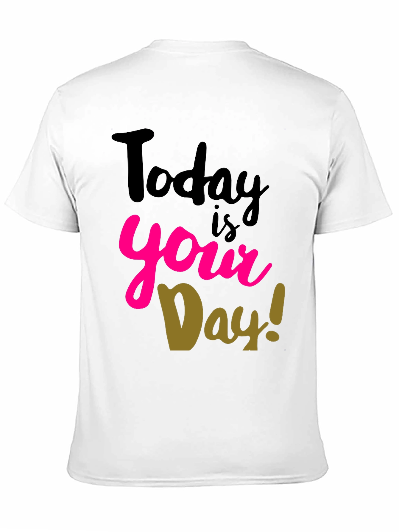 Today is Your Day Black Graphic Tee