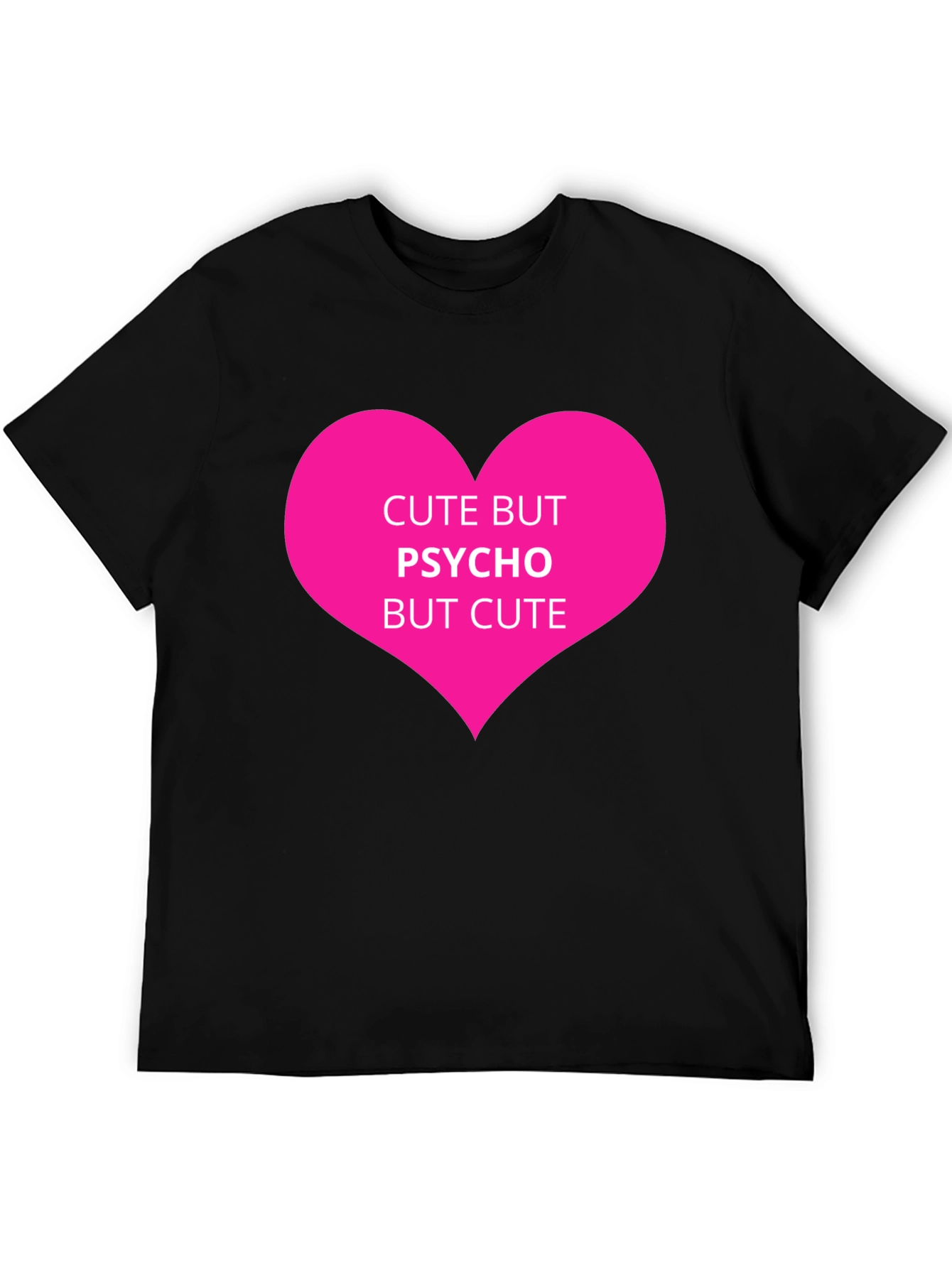 Cute But Psycho T-Shirt