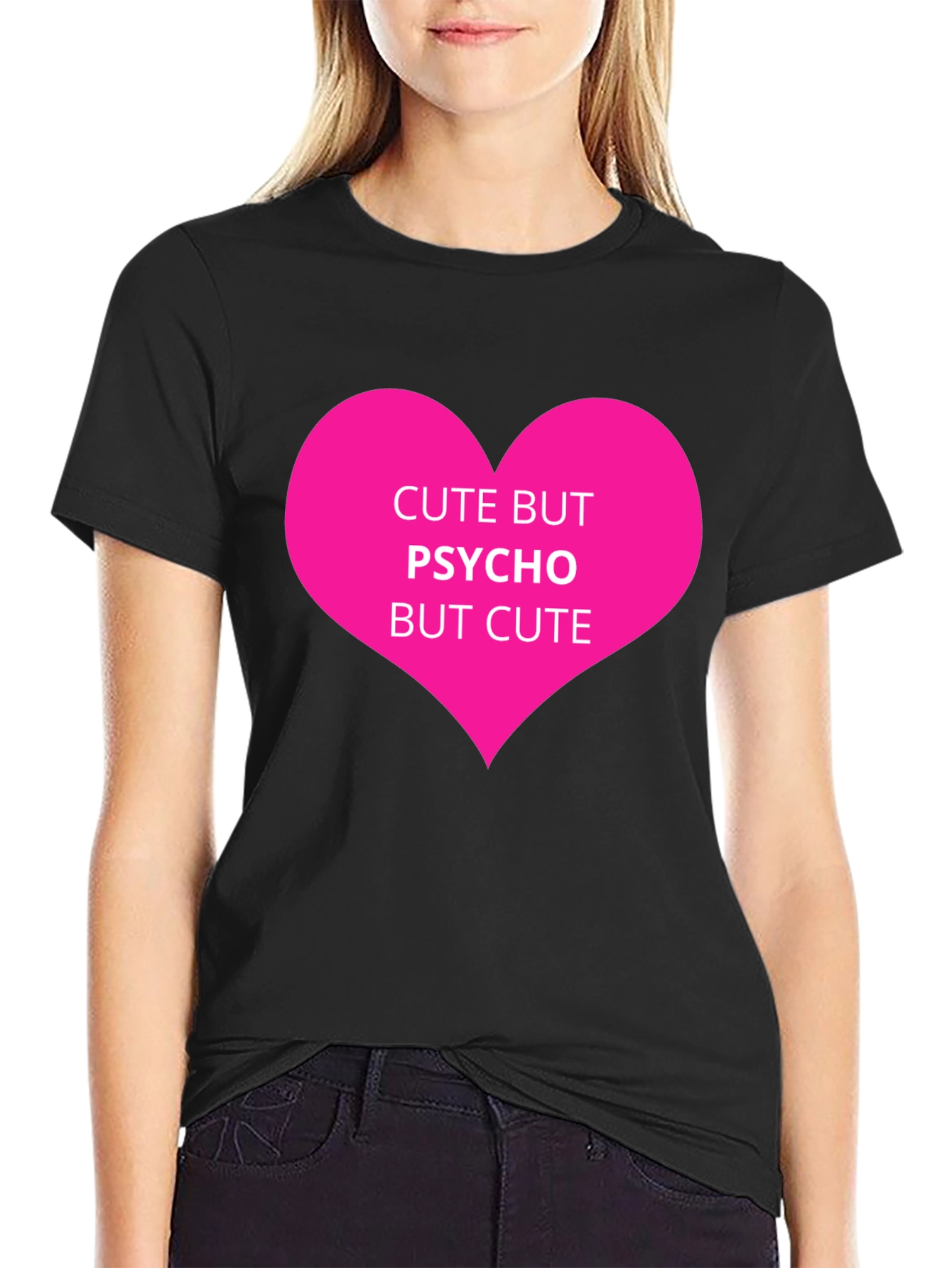 Cute But Psycho T-Shirt