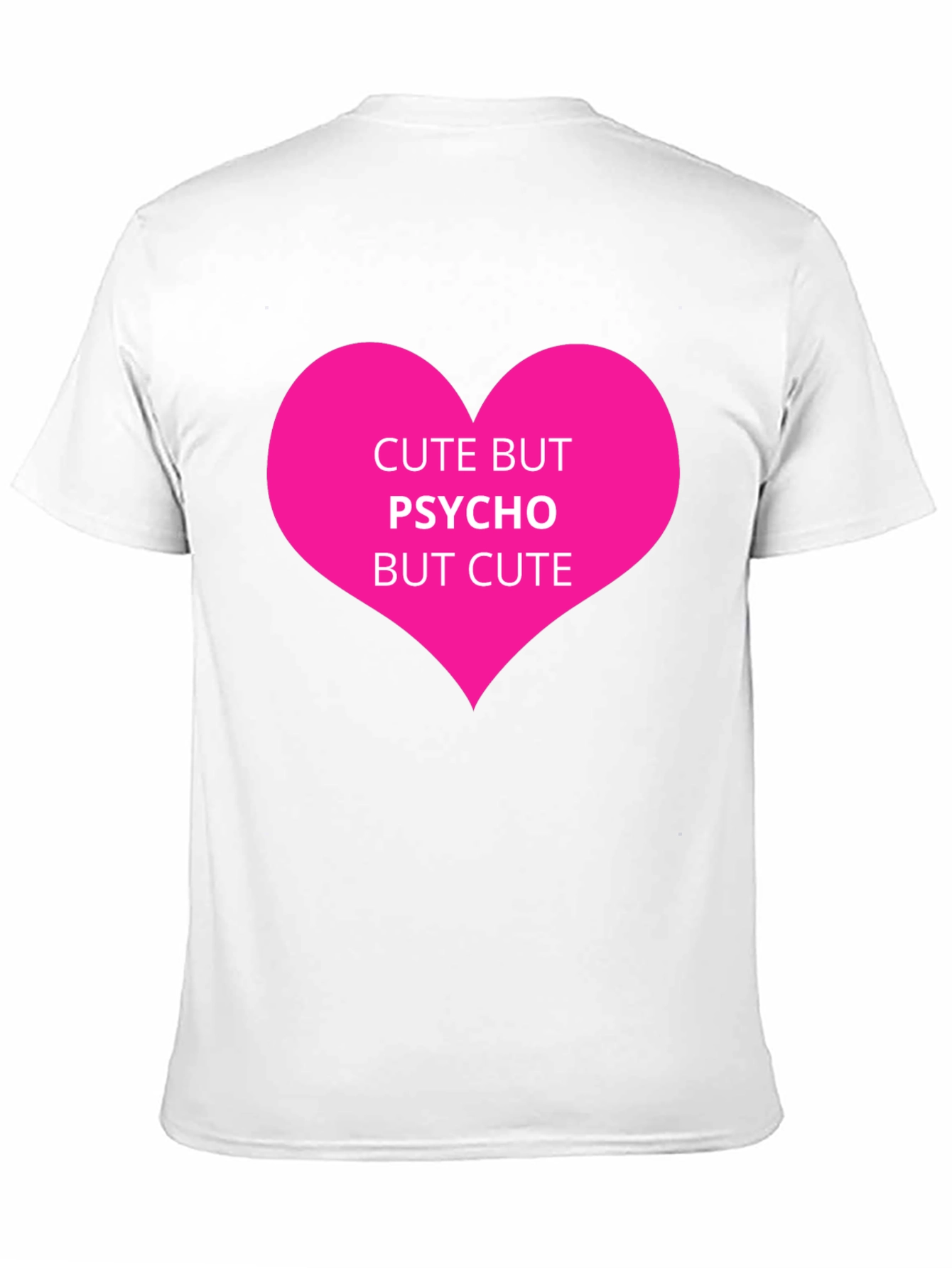 Cute But Psycho T-Shirt