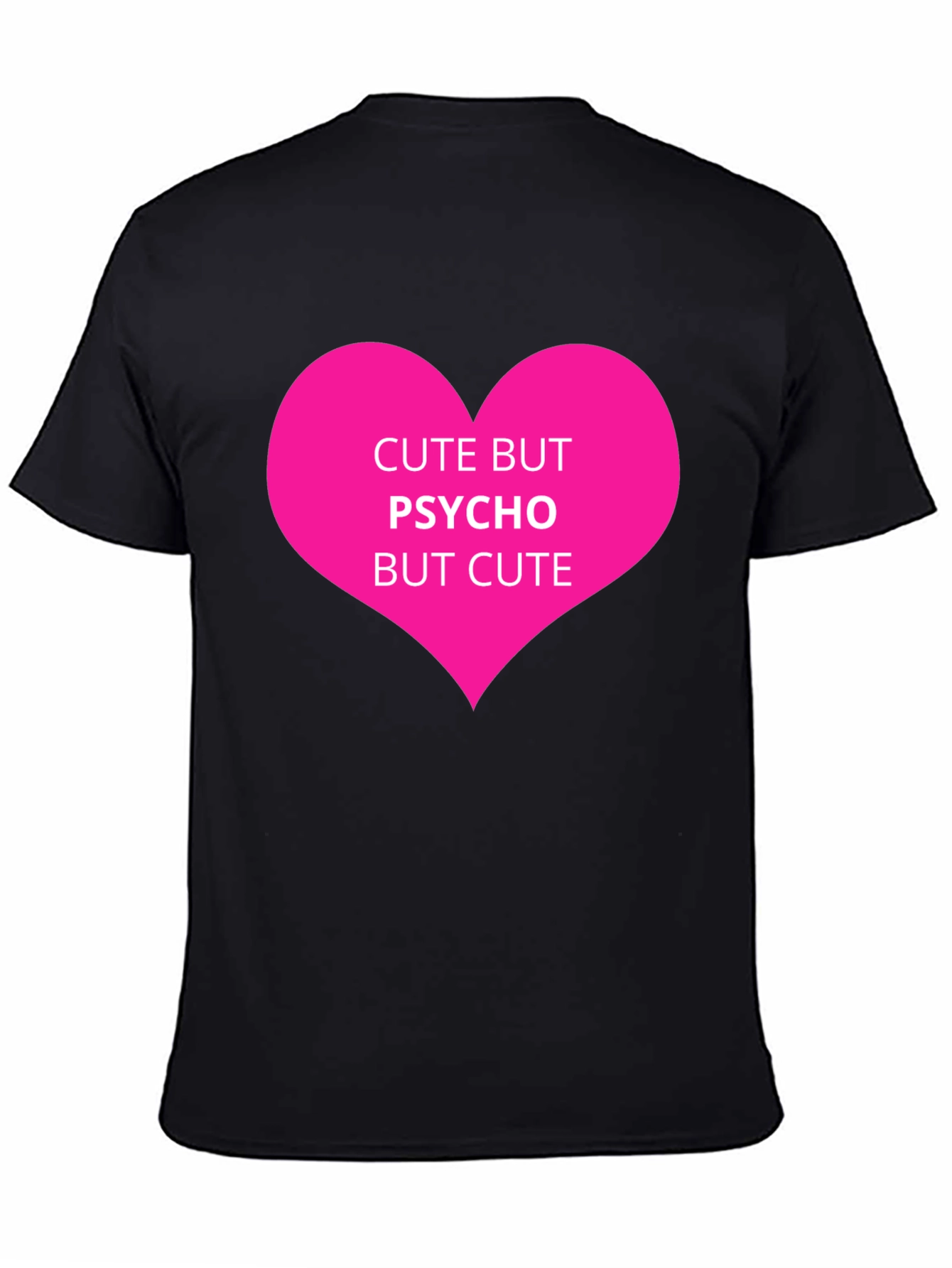 Cute But Psycho T-Shirt