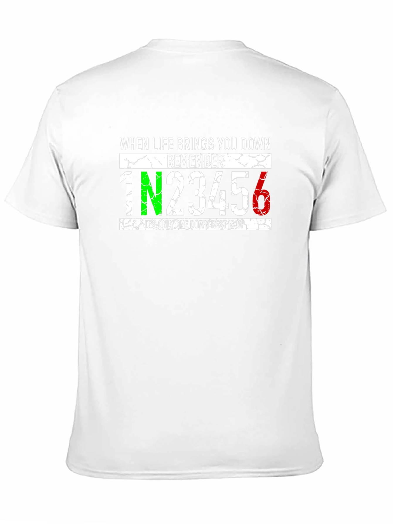 When Life Brings You Down Remember T-Shirt