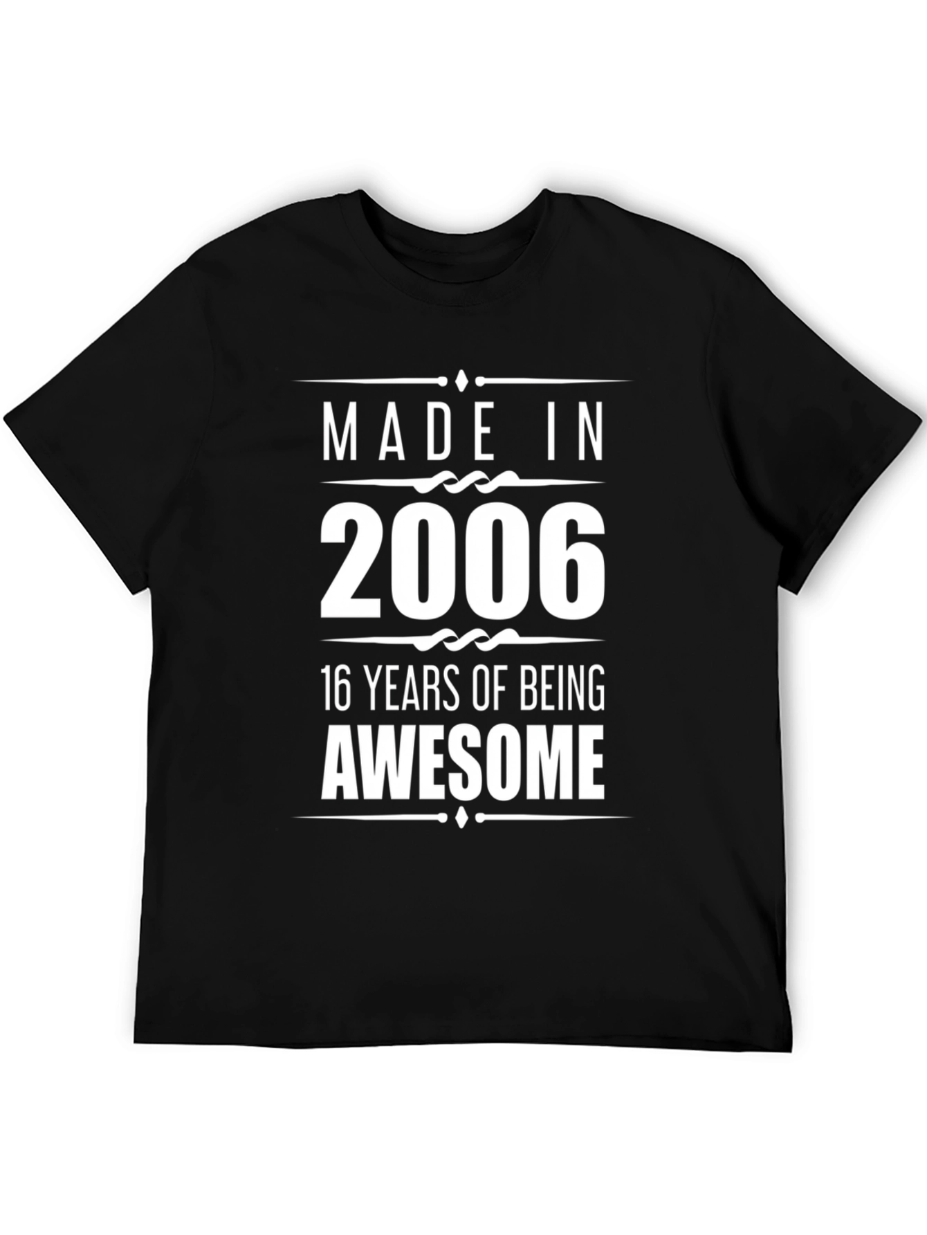 Made in 2006 Awesome T-Shirt
