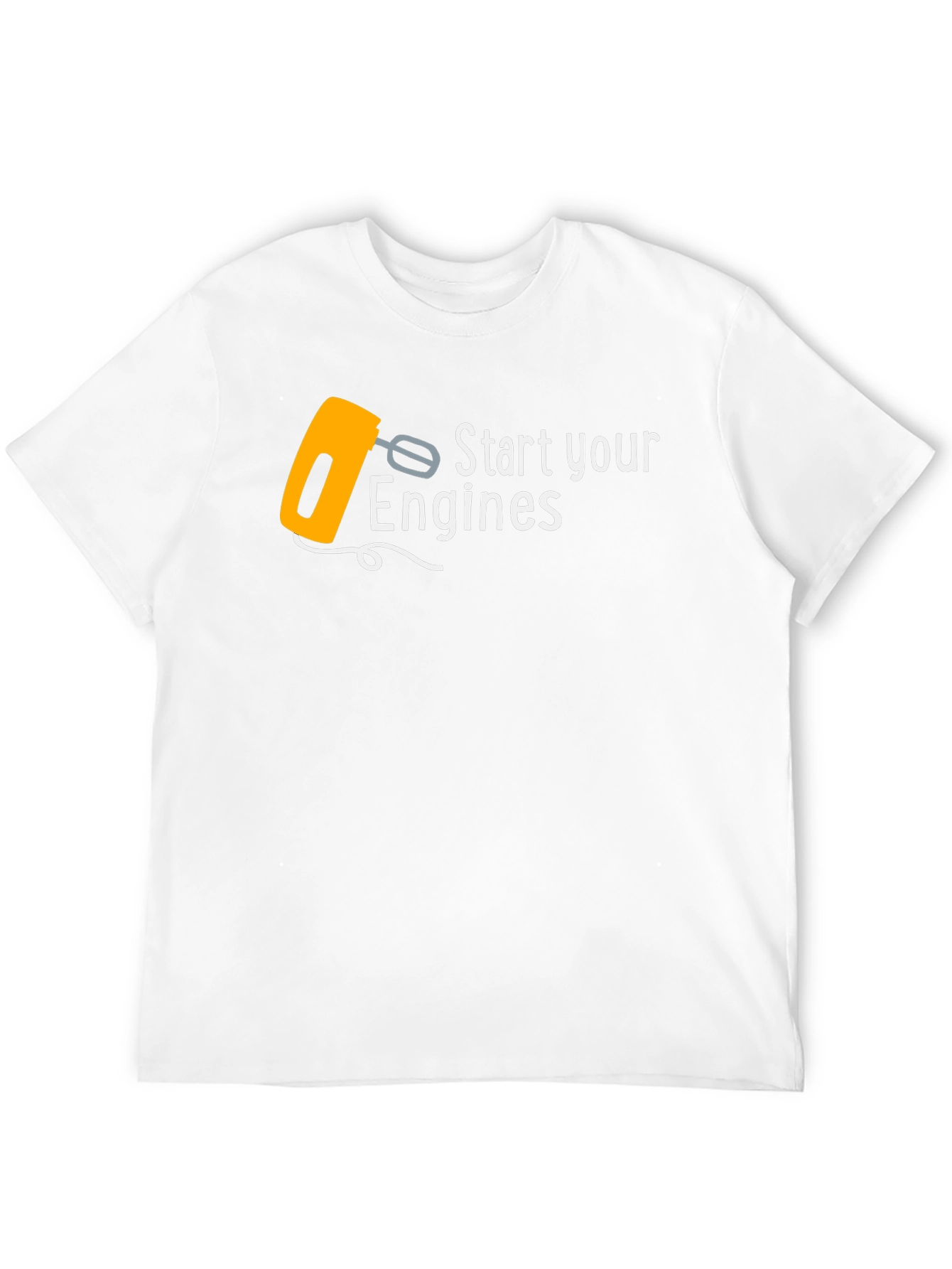 Start Your Engines Funny Mixer T-Shirt