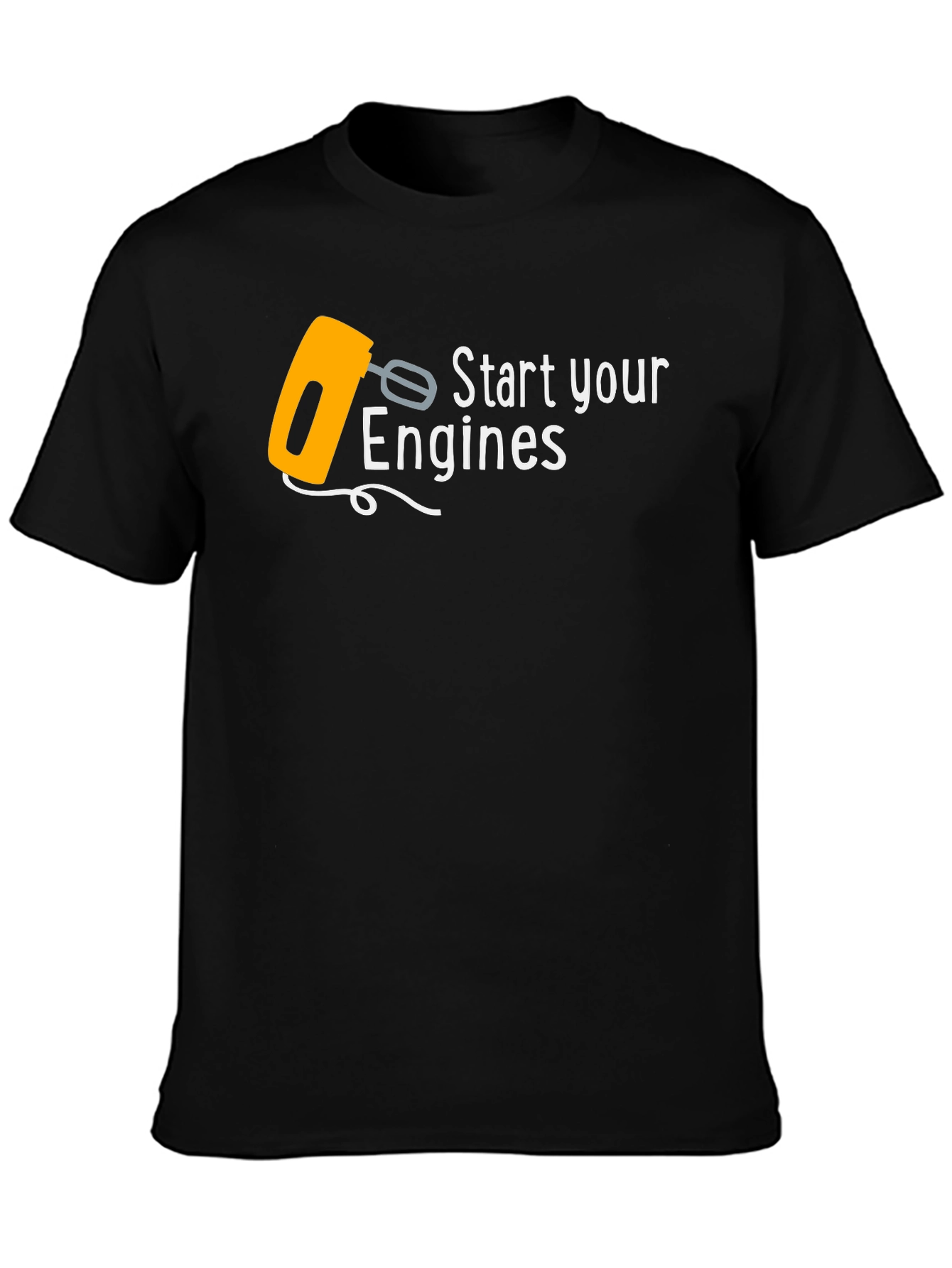 Start Your Engines Funny Mixer T-Shirt