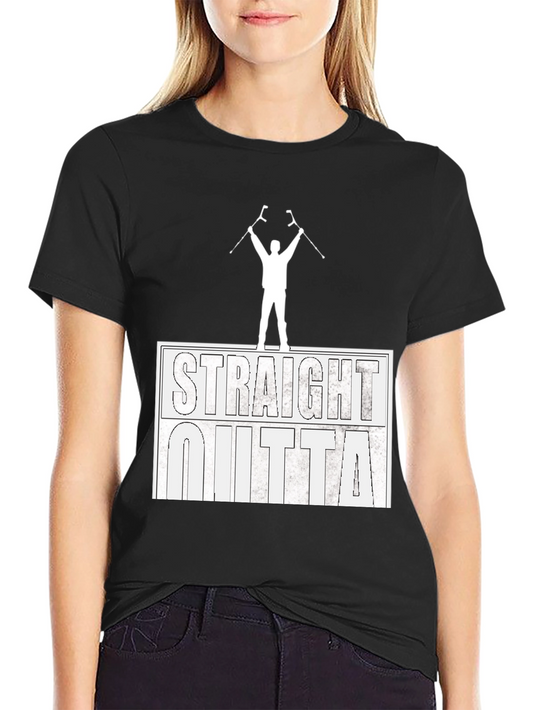 Straight Outta Crutches T-Shirt