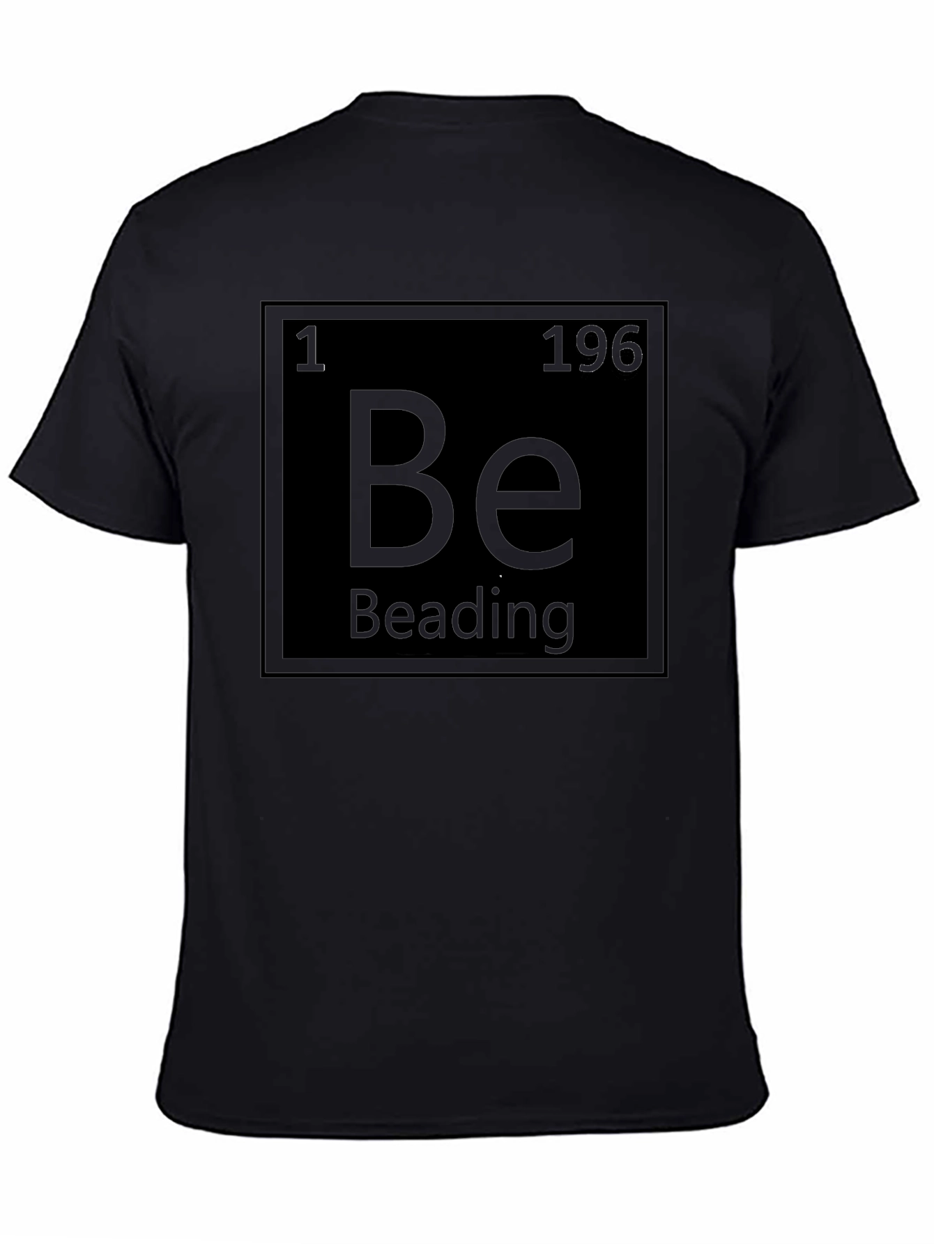 Beading T-Shirt - Chemistry Periodic Table Element Style