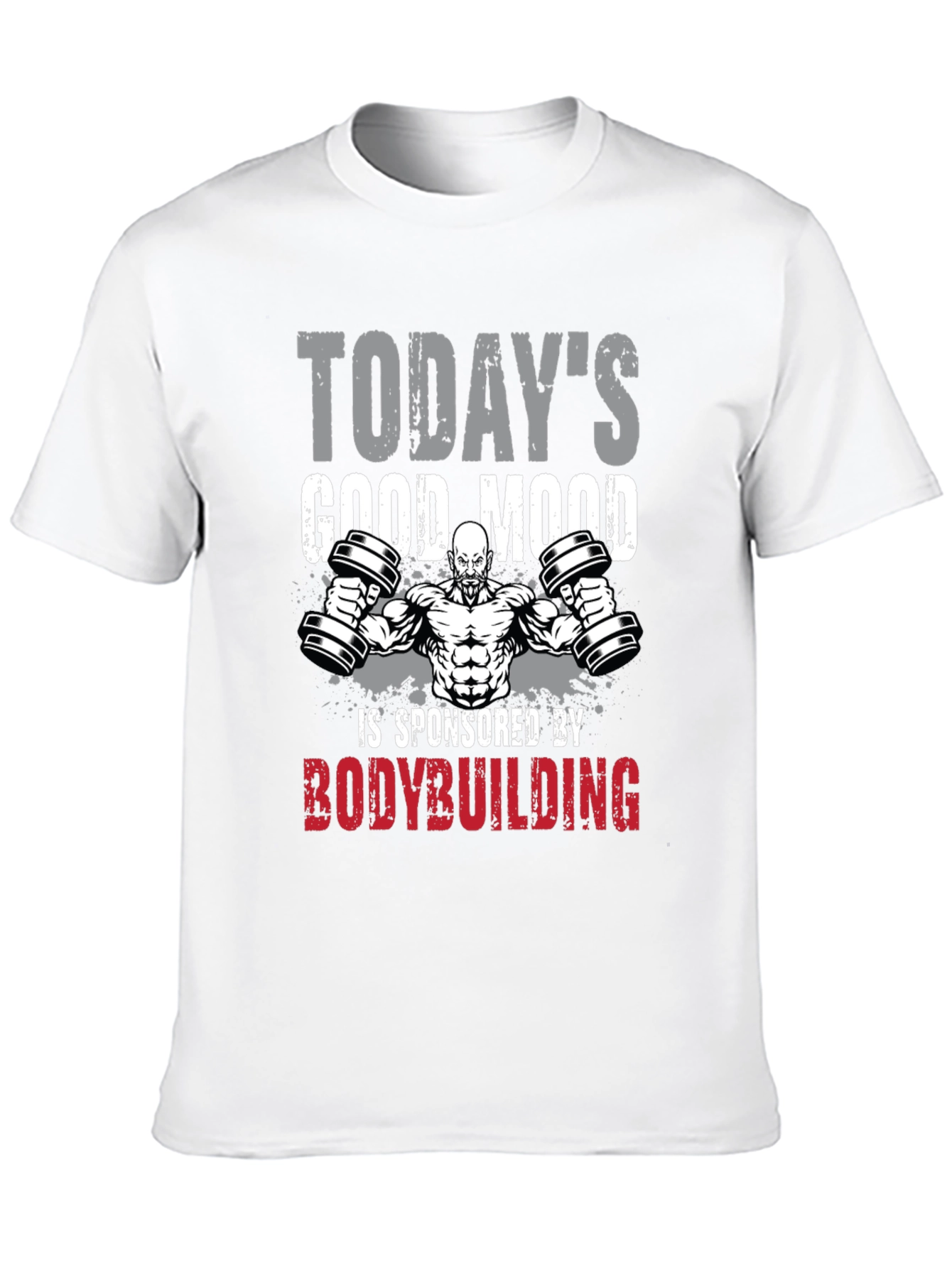 Bodybuilding T-Shirt - Todays Good Mood