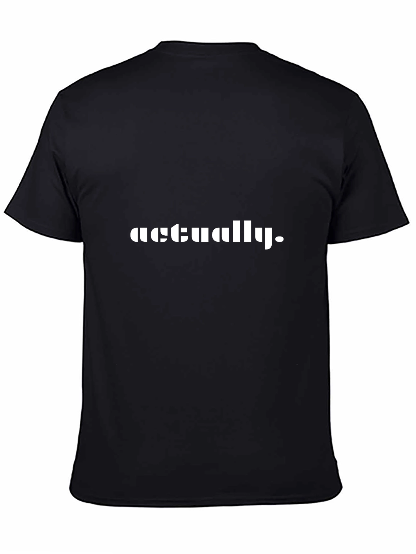 Actually T-Shirt Funny Sarcastic Tee
