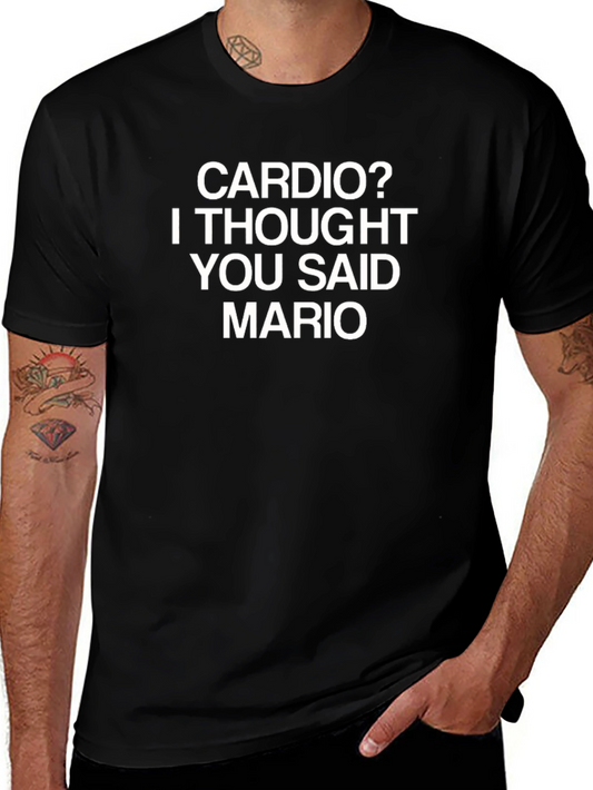 Funny Workout T-Shirt - Cardio? Mario!