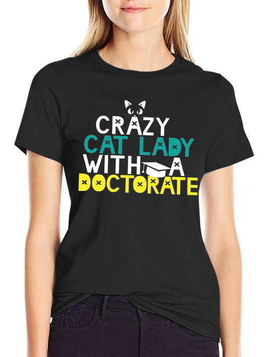 Crazy Cat Lady Doctorate T-Shirt - Unisex Black Tee