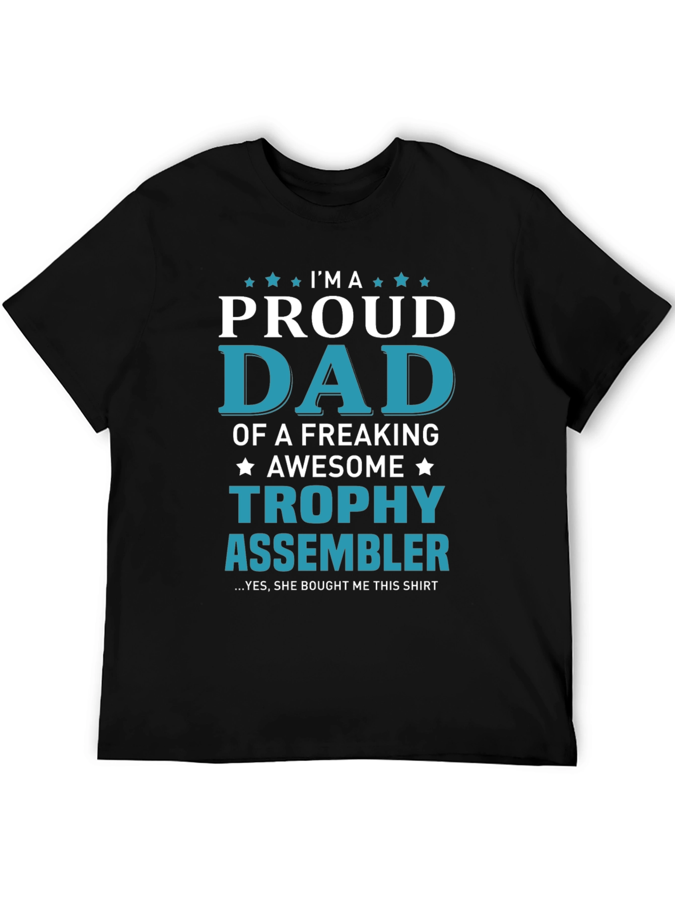 Proud Dad Trophy Assembler Graphic T-Shirt