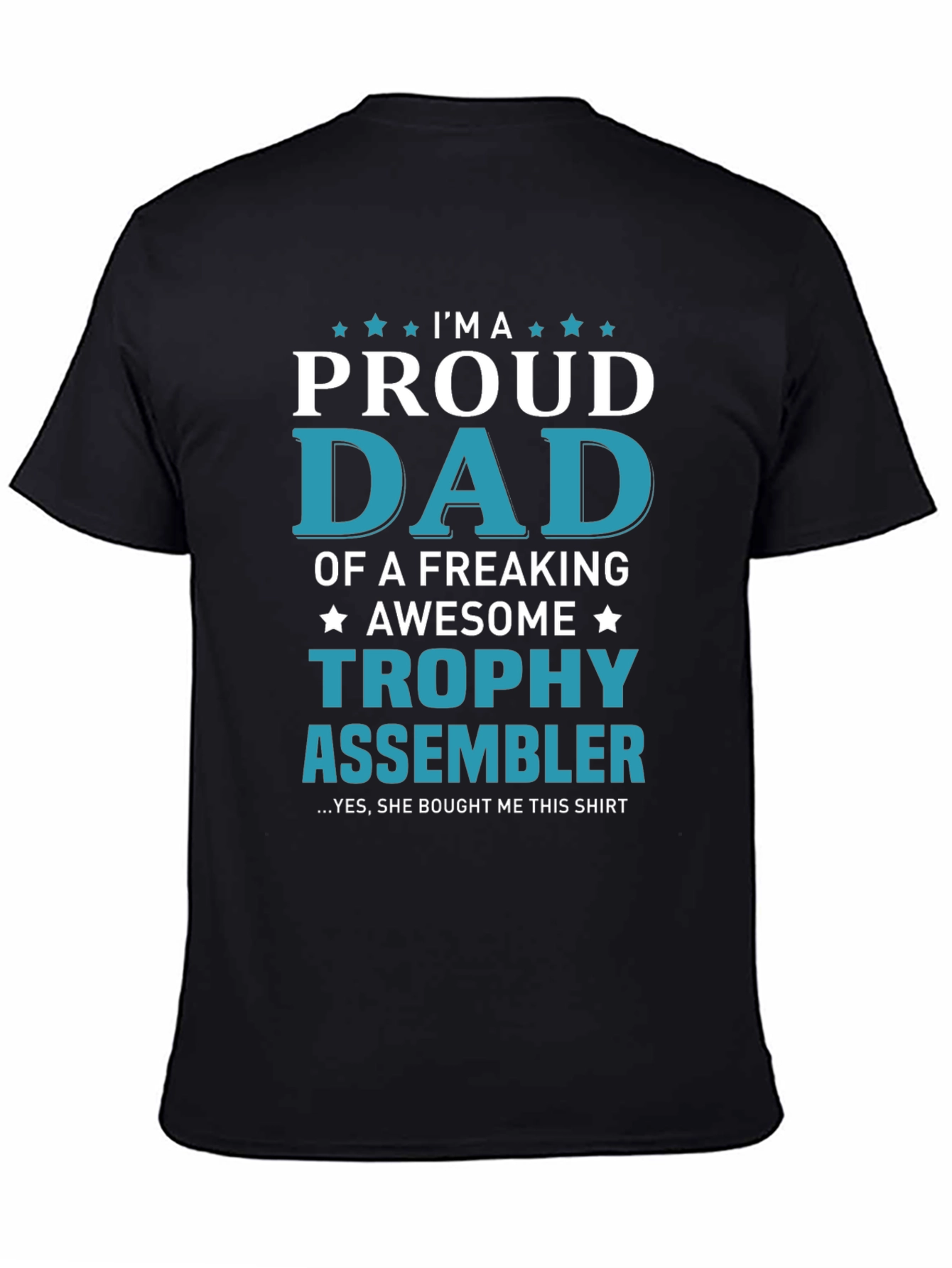 Proud Dad Trophy Assembler Graphic T-Shirt