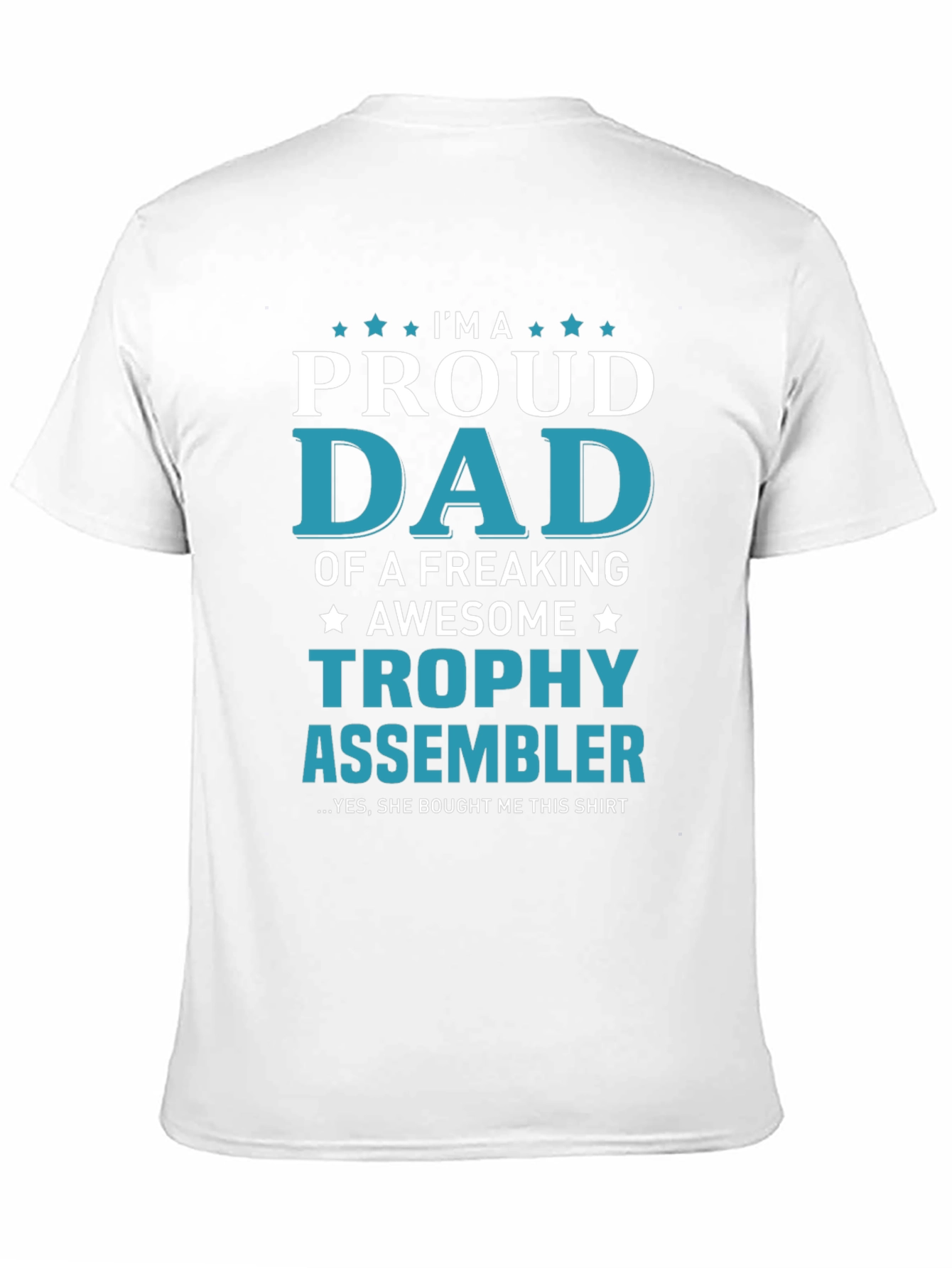 Proud Dad Trophy Assembler Graphic T-Shirt