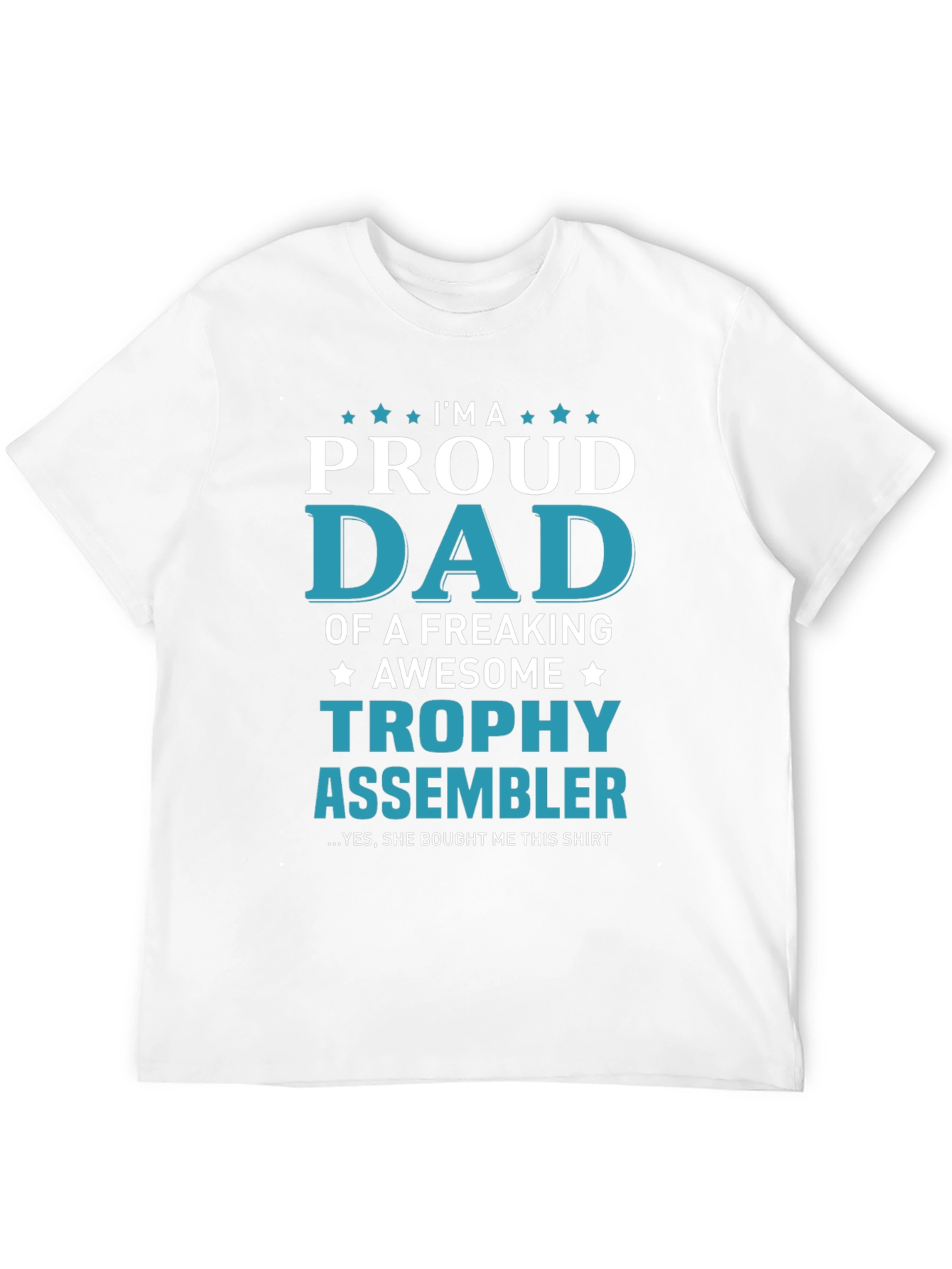 Proud Dad Trophy Assembler Graphic T-Shirt