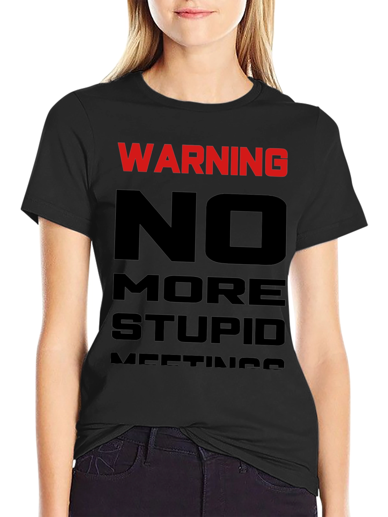 Warning: No More Stupid Meetings T-Shirt