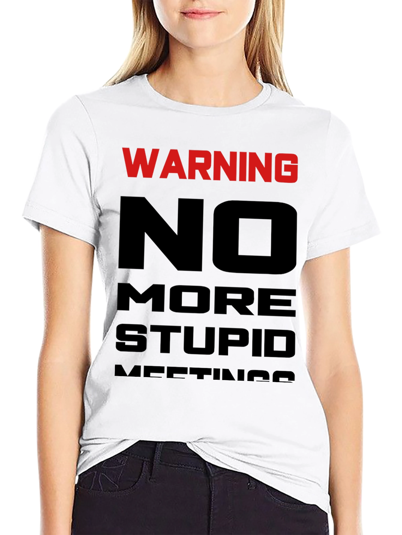 Warning: No More Stupid Meetings T-Shirt