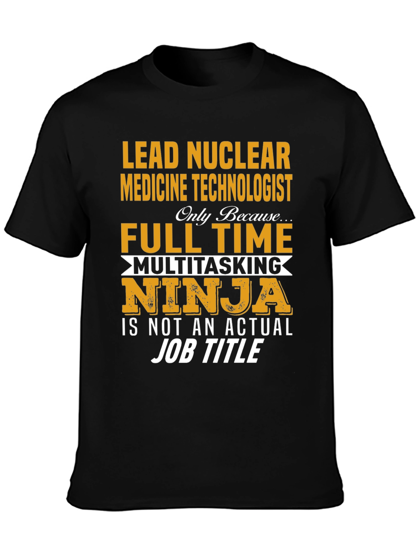 Lead Nuclear Medicine Technologist T-Shirt