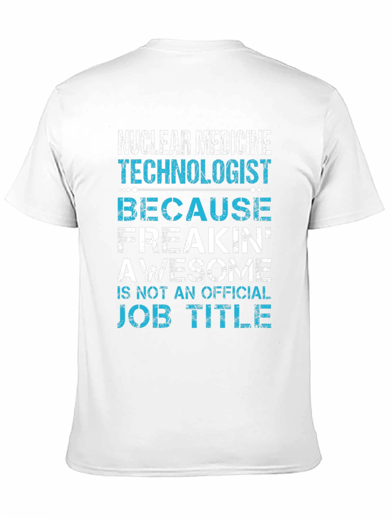 Nuclear Medicine Tech Funny T-Shirt