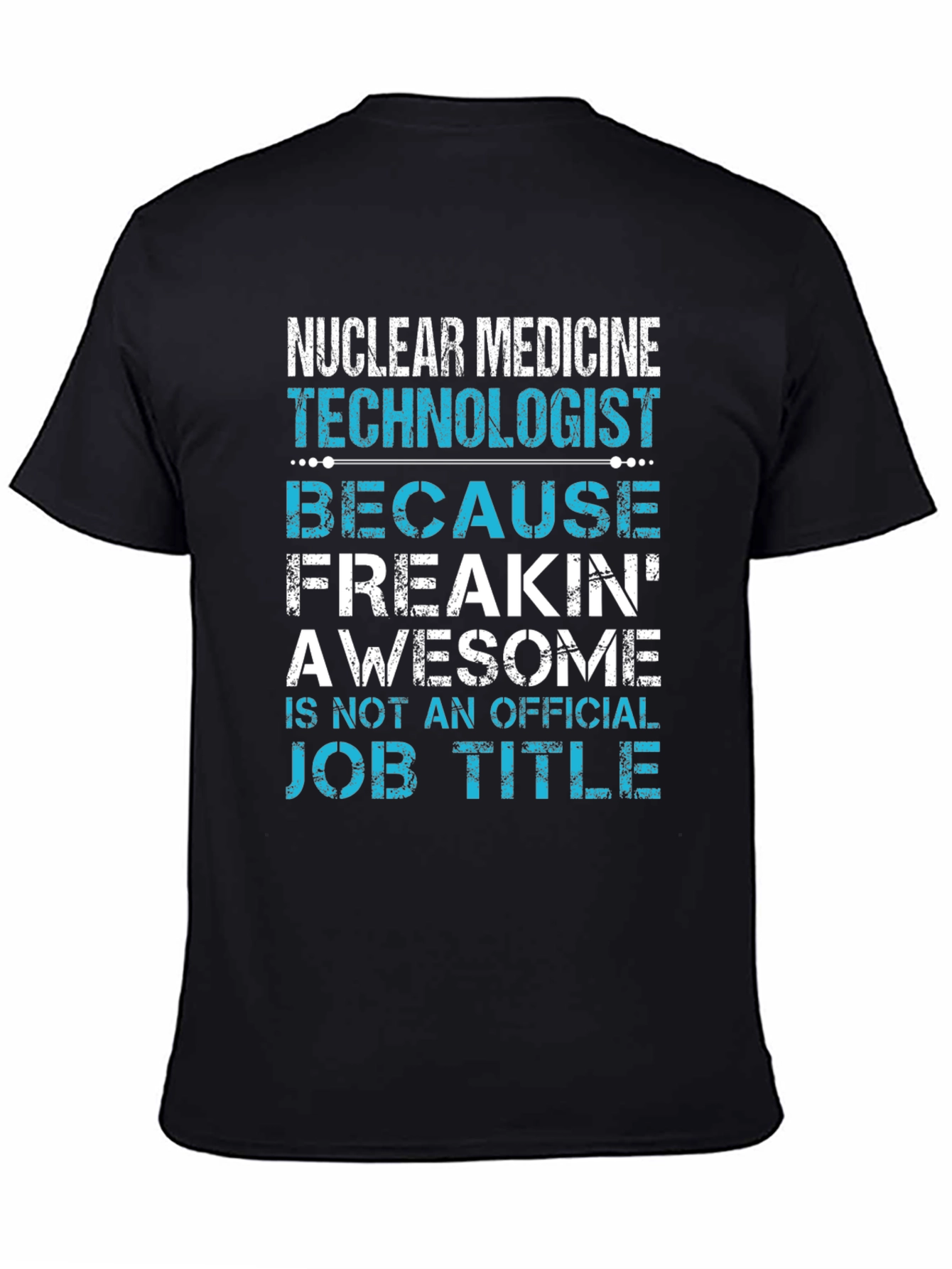 Nuclear Medicine Tech Funny T-Shirt