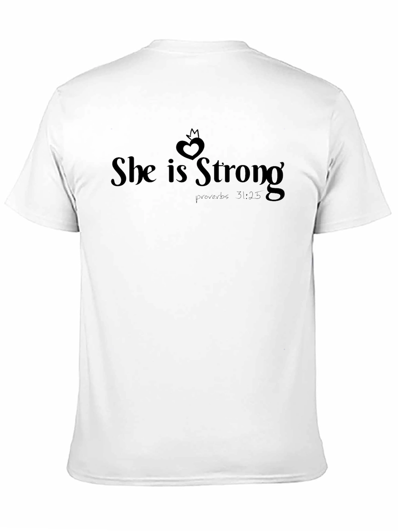 She is Strong T-Shirt Proverbs 31:25 Christian Faith