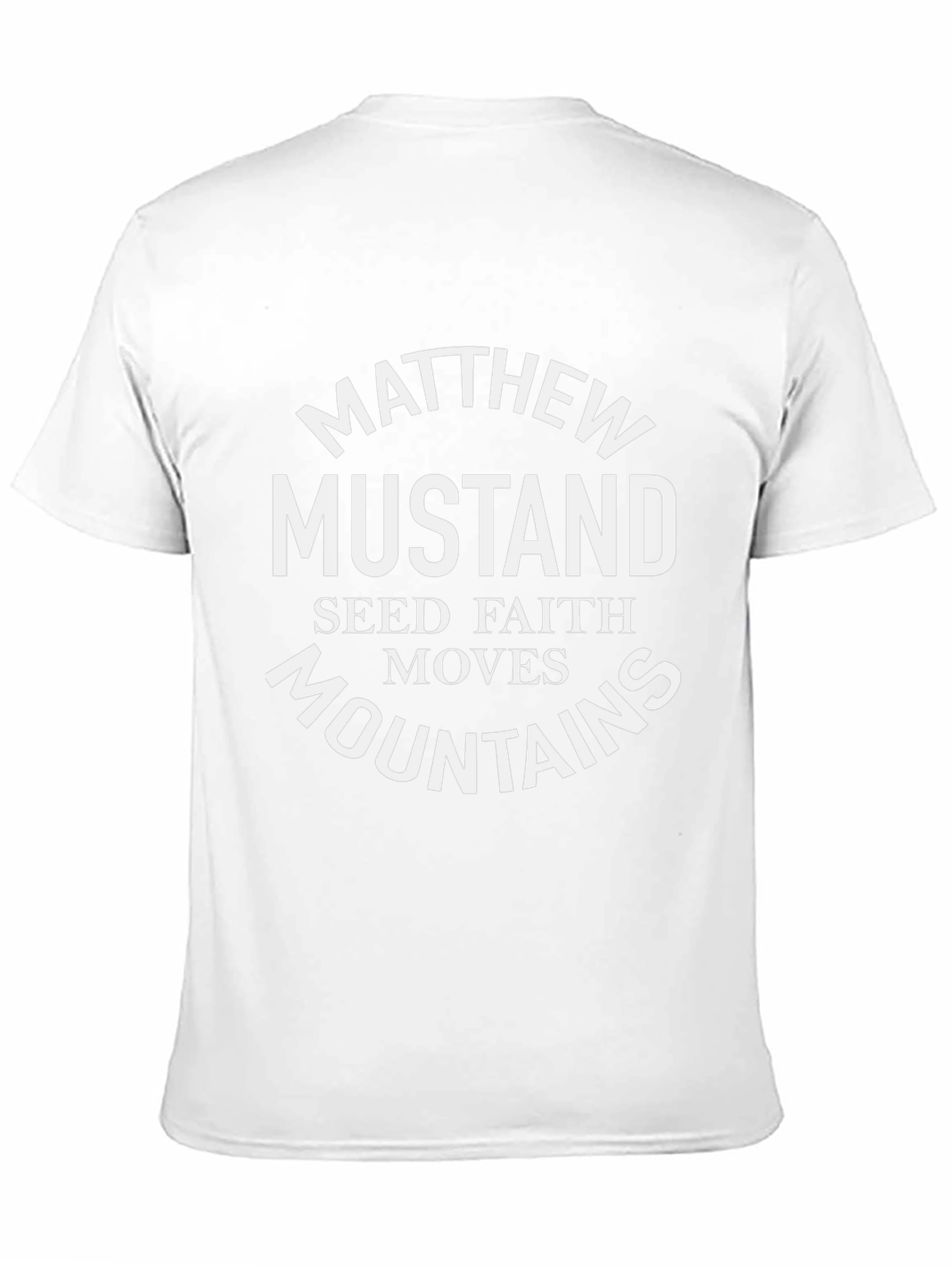 Matthew Mustard Seed Faith Moves Mountains T-Shirt