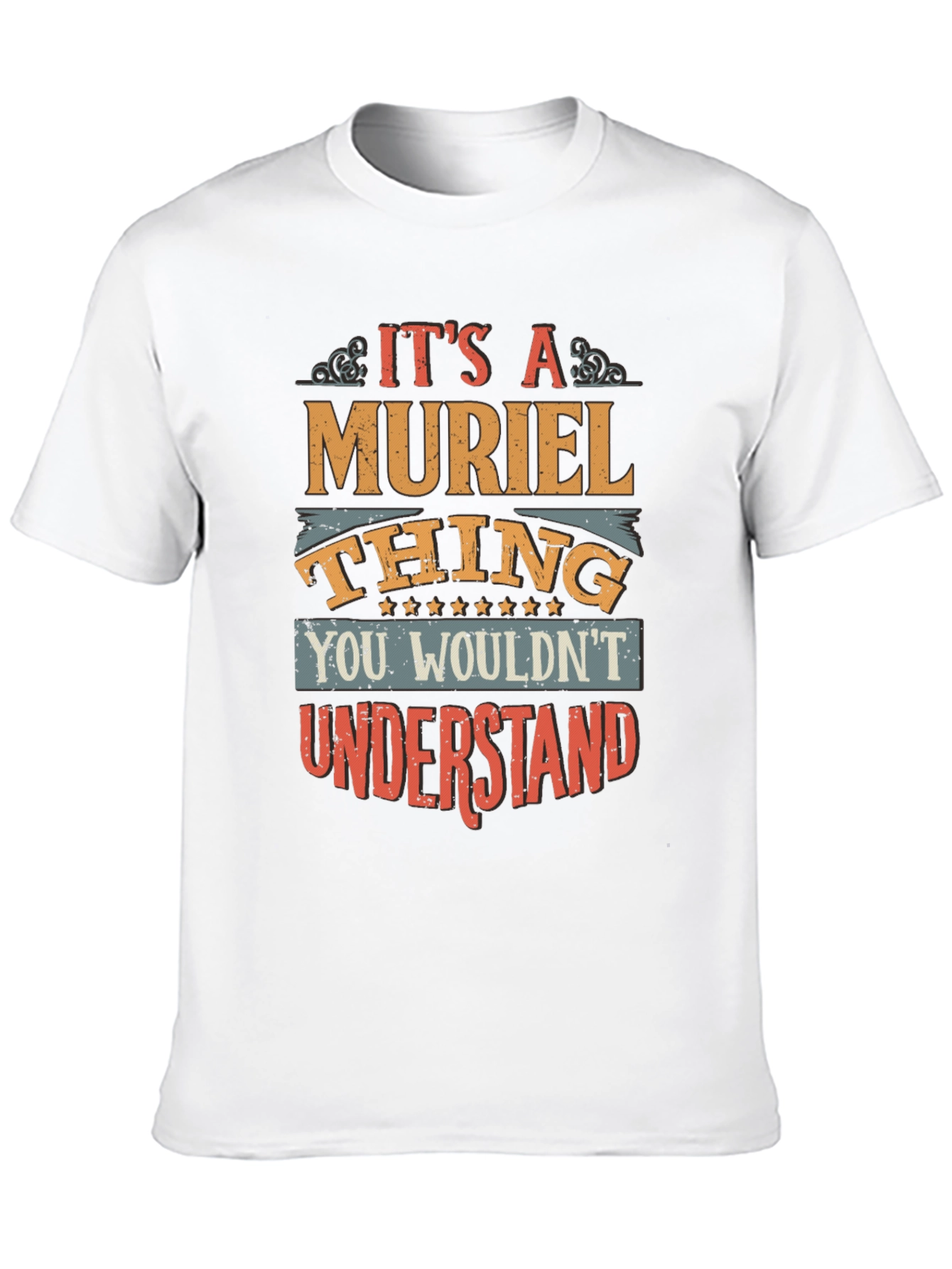 Muriel Thing T-Shirt - You Wouldnt Understand