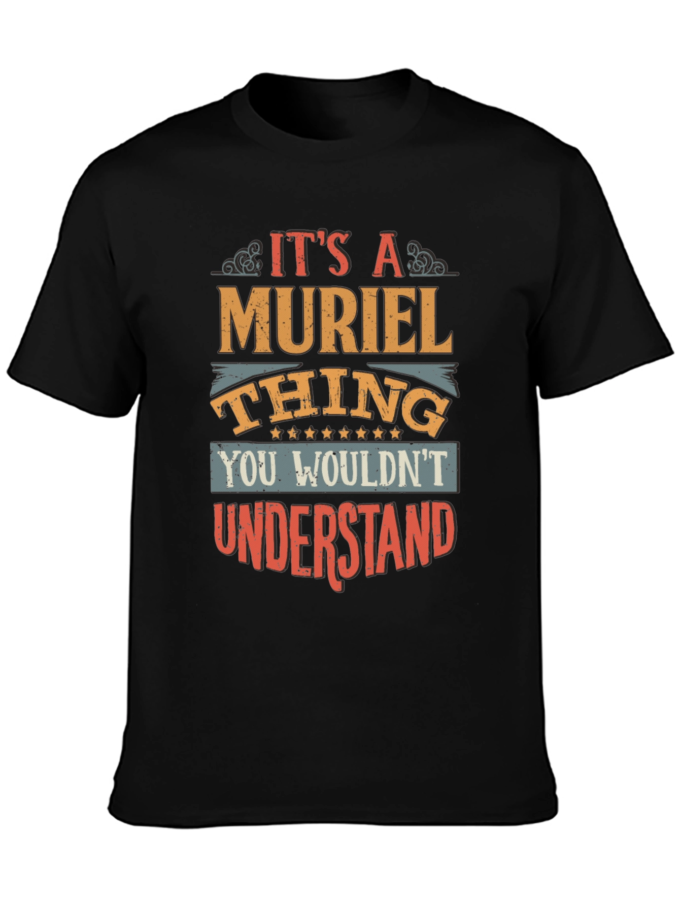Muriel Thing T-Shirt - You Wouldnt Understand