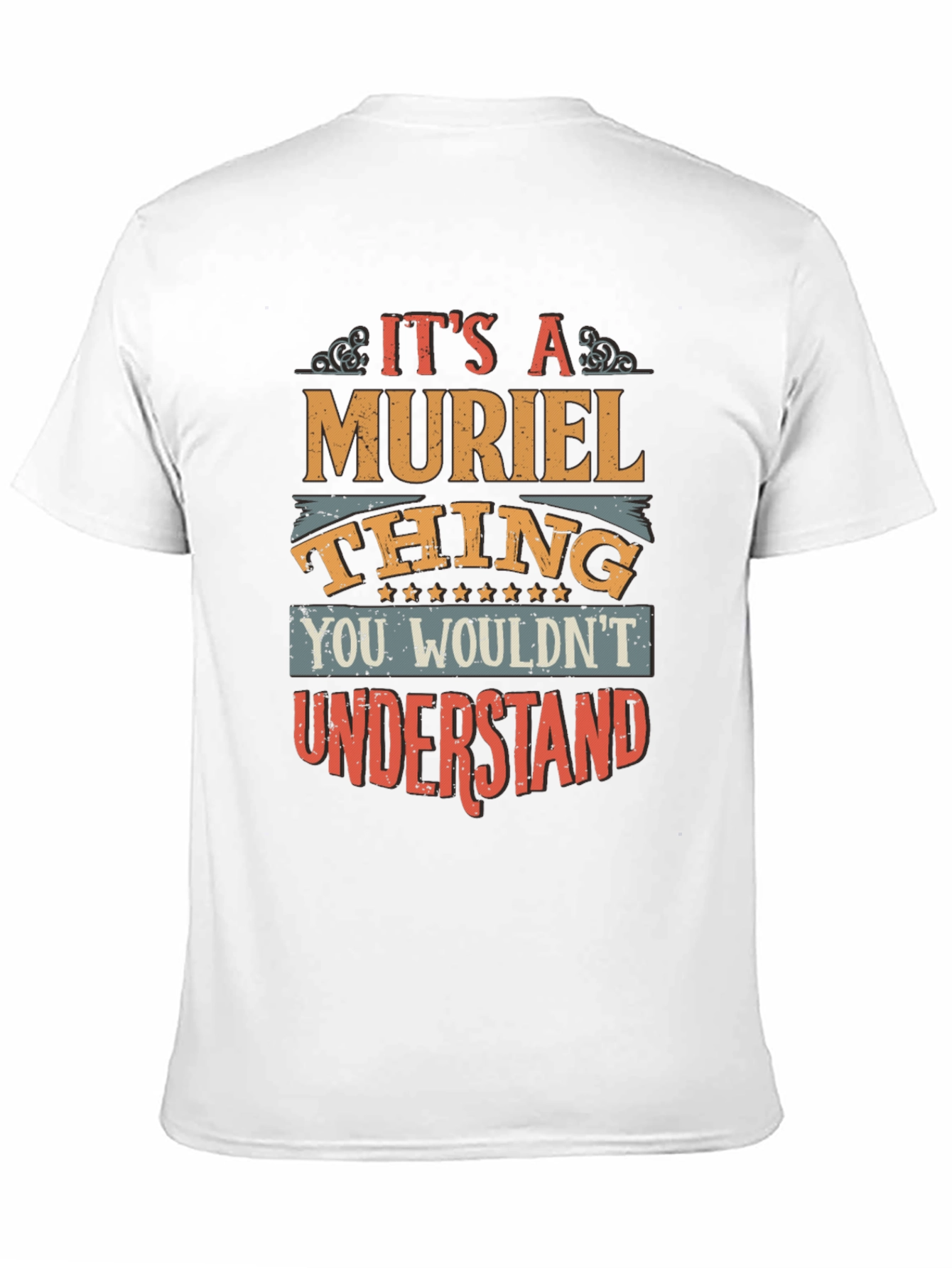 Muriel Thing T-Shirt - You Wouldnt Understand