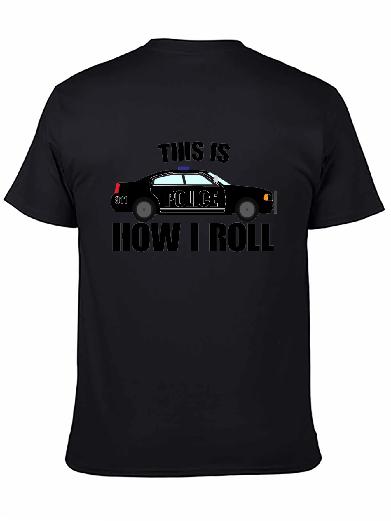 Police Car T-Shirt - How I Roll Black Tee