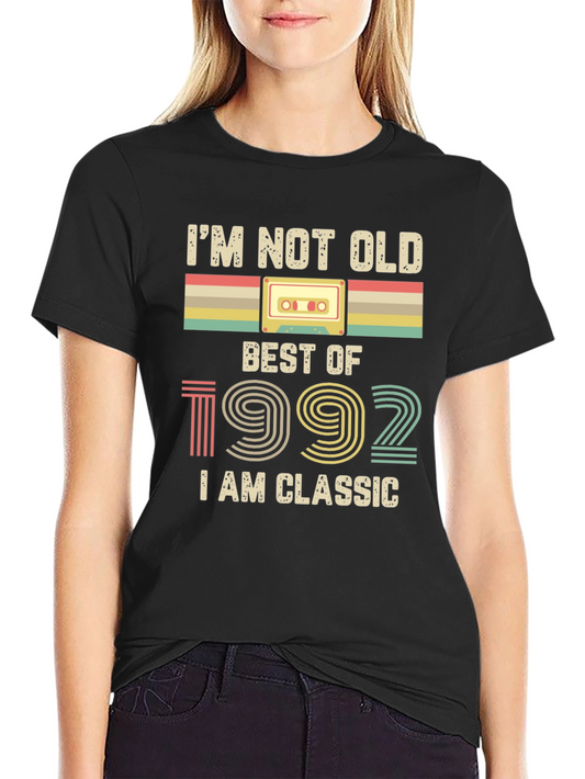 Im Not Old I Am Classic 1992 T-Shirt