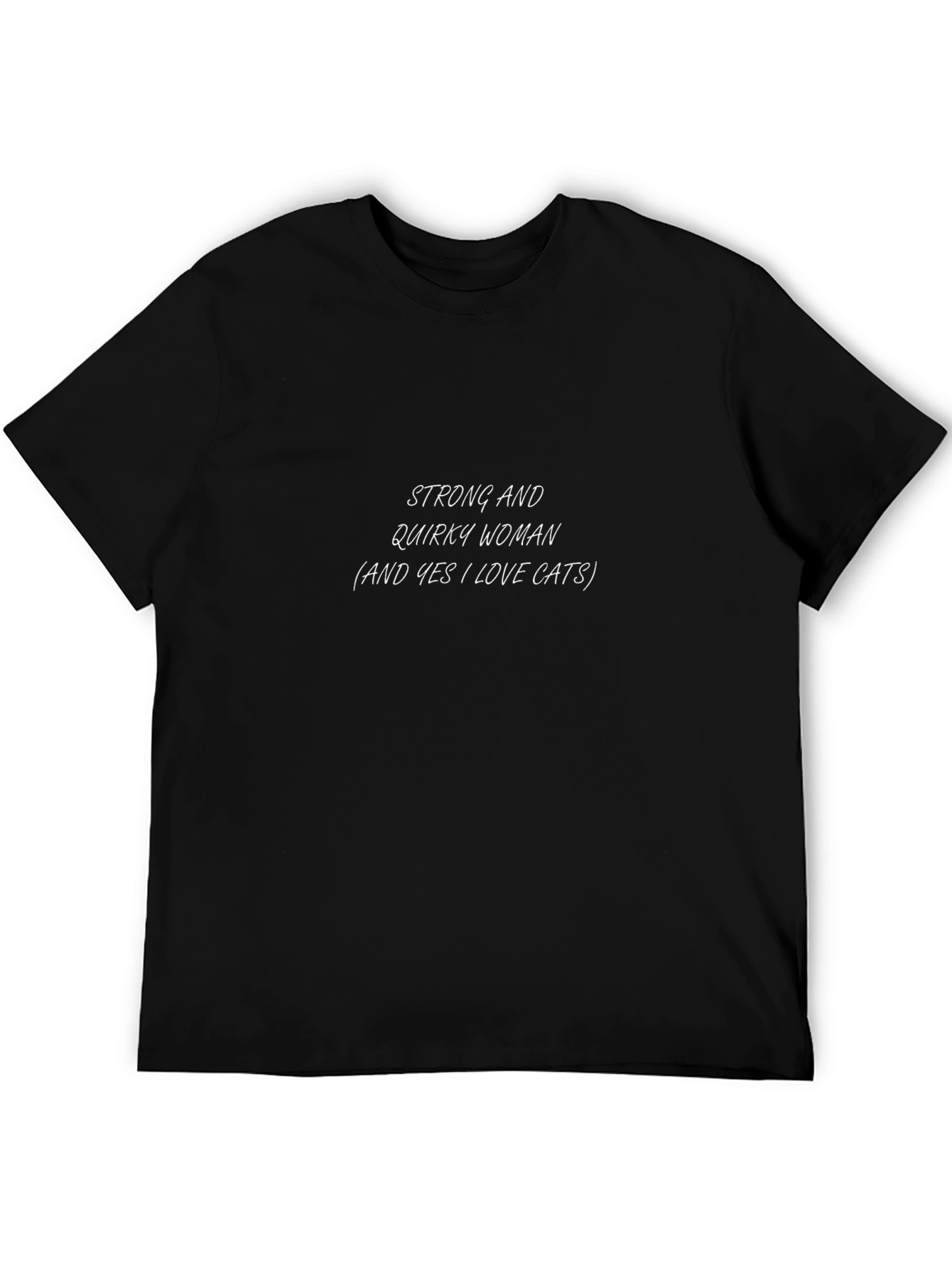 Strong & Quirky Woman Loves Cats T-Shirt