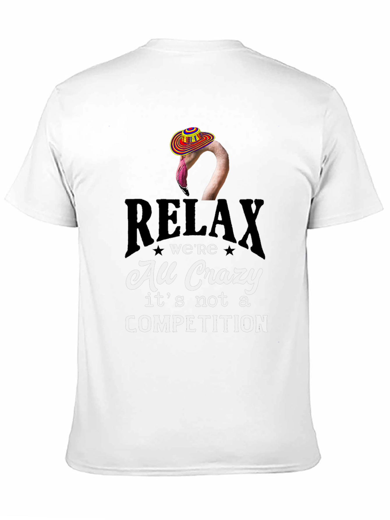 Relax Were All Crazy T-Shirt